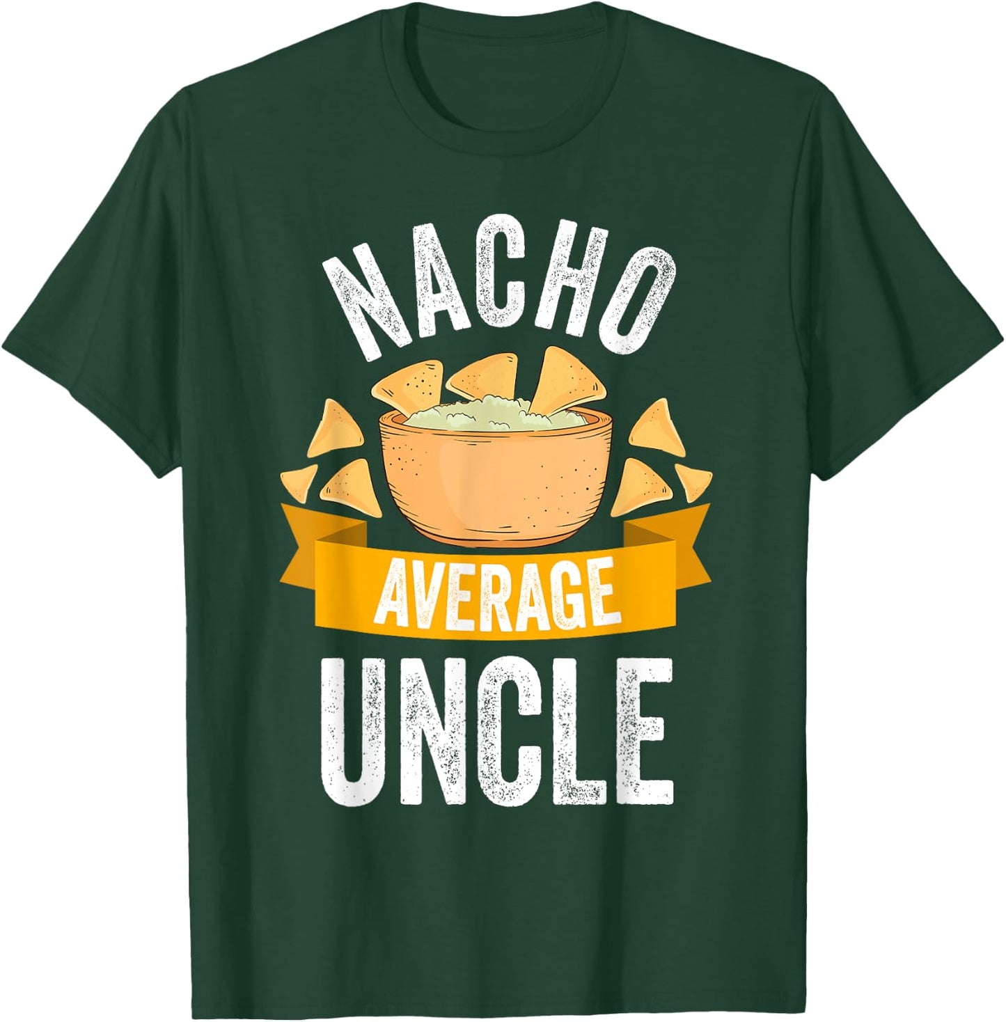 Nacho Average Uncle Shirt Matching Family Cinco De Mayo T-Shirt - T-Shirt | Forest