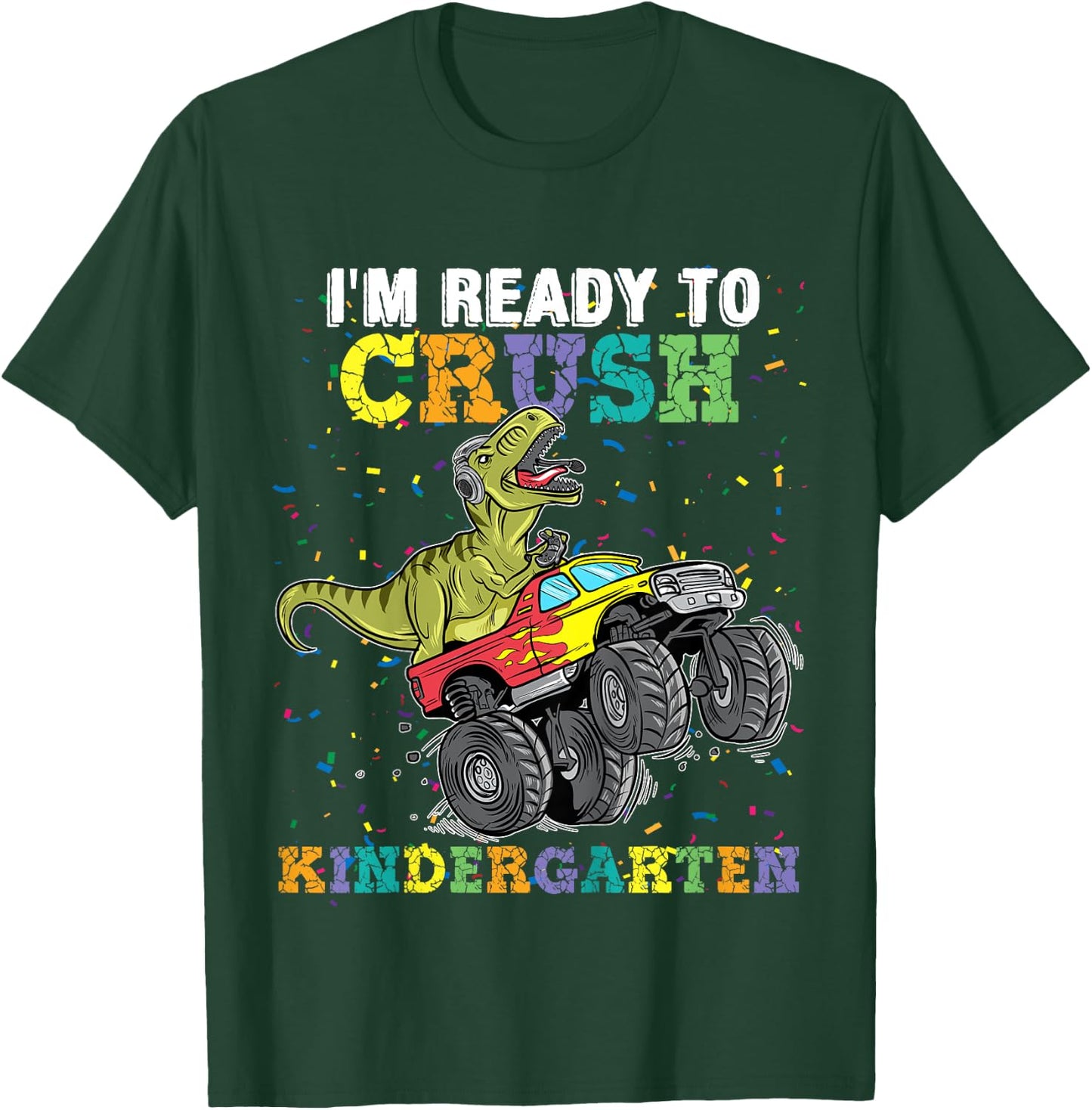 I'm Ready To Crush Kindergarten Monster Truck Dinosaur Boys T-Shirt - T-Shirt | Forest