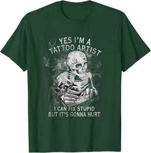 Yes, I'm a tattoo artist, I'm doing stupid stuff , Black, S T-Shirt - T-Shirt | Forest
