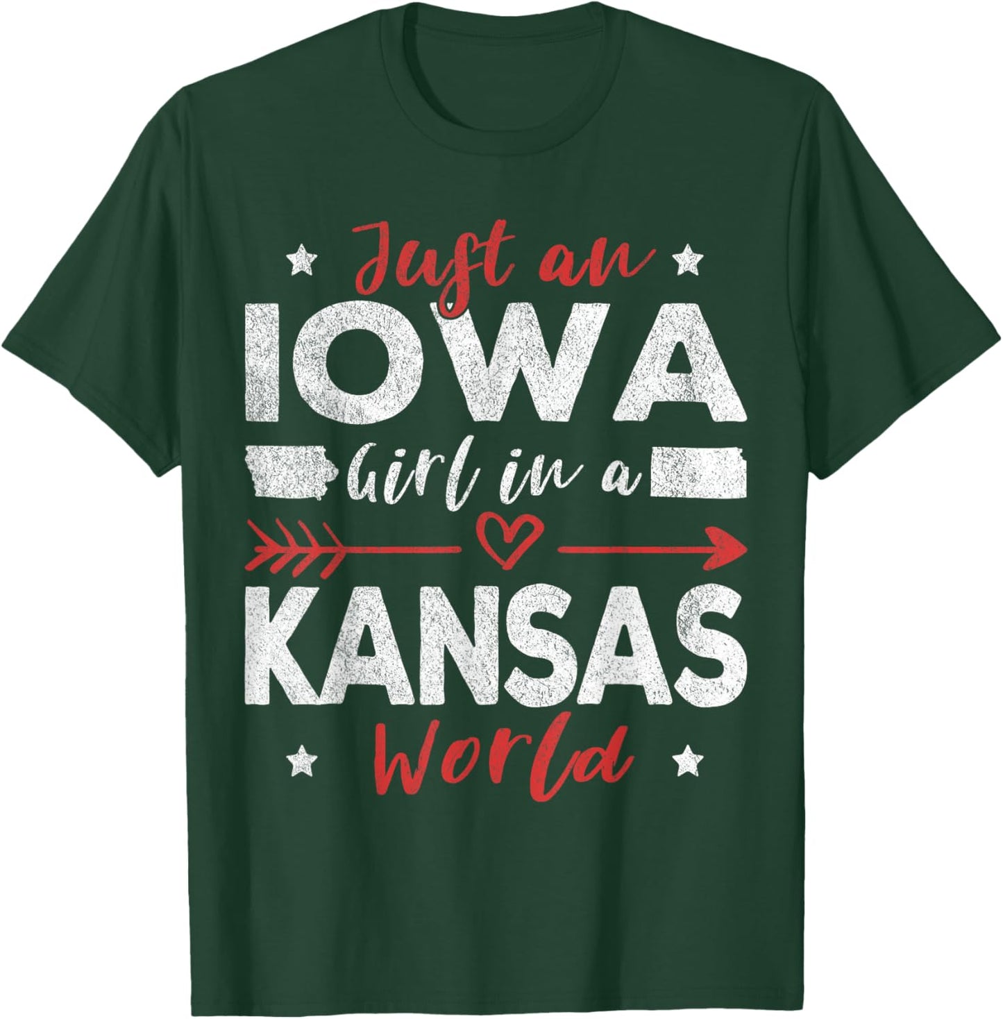 Just An Iowa Girl In A Kansas World T-Shirt - T-Shirt | Forest