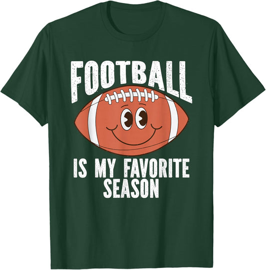Football Is My Favorite Season For Football Fans T-Shirt - T-Shirt | Forest