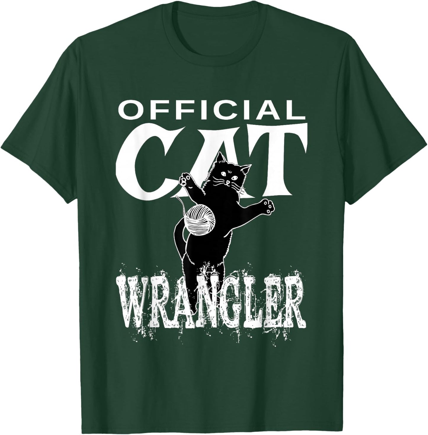 Official Cat Wrangler - Funny design for Feline Fans T-Shirt - T-Shirt | Forest