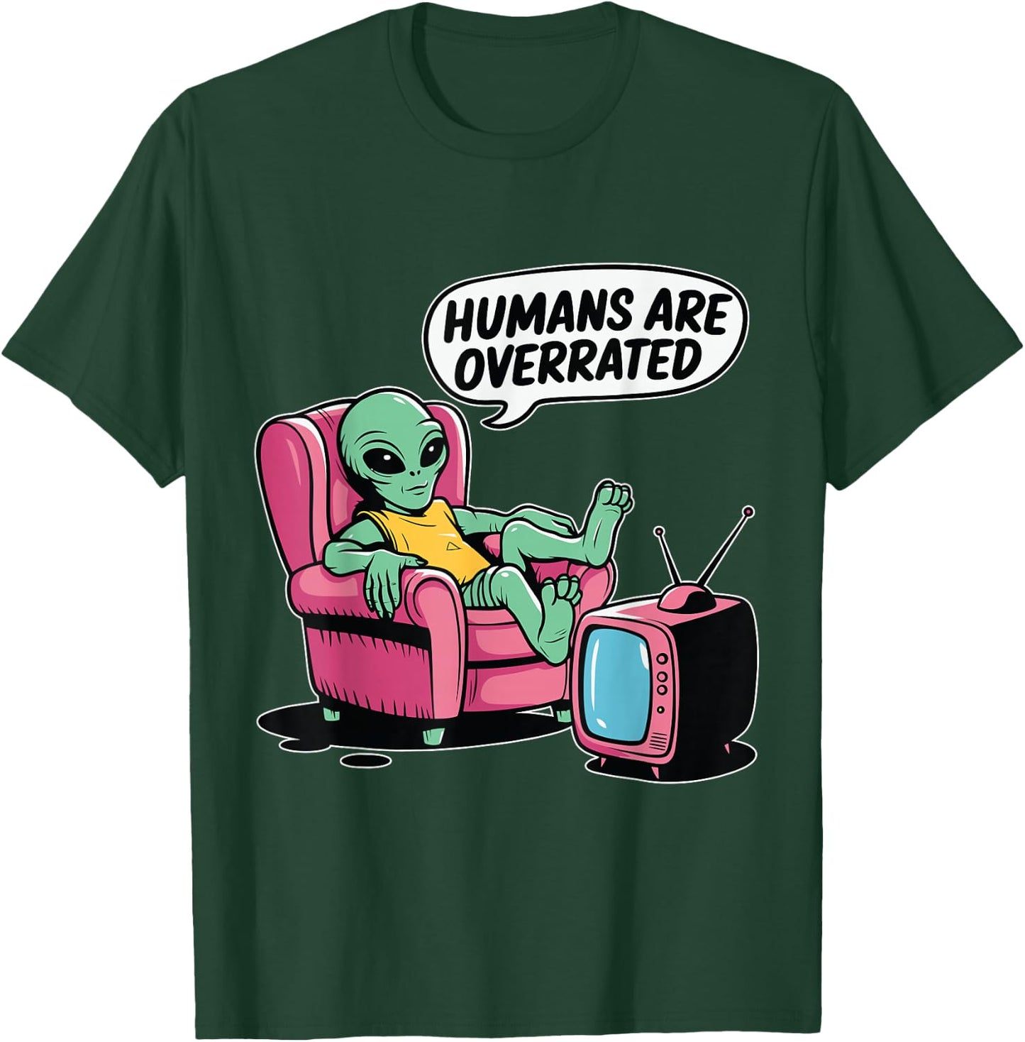 Humans are Overrated Funny Alien T-Shirt - T-Shirt | Forest