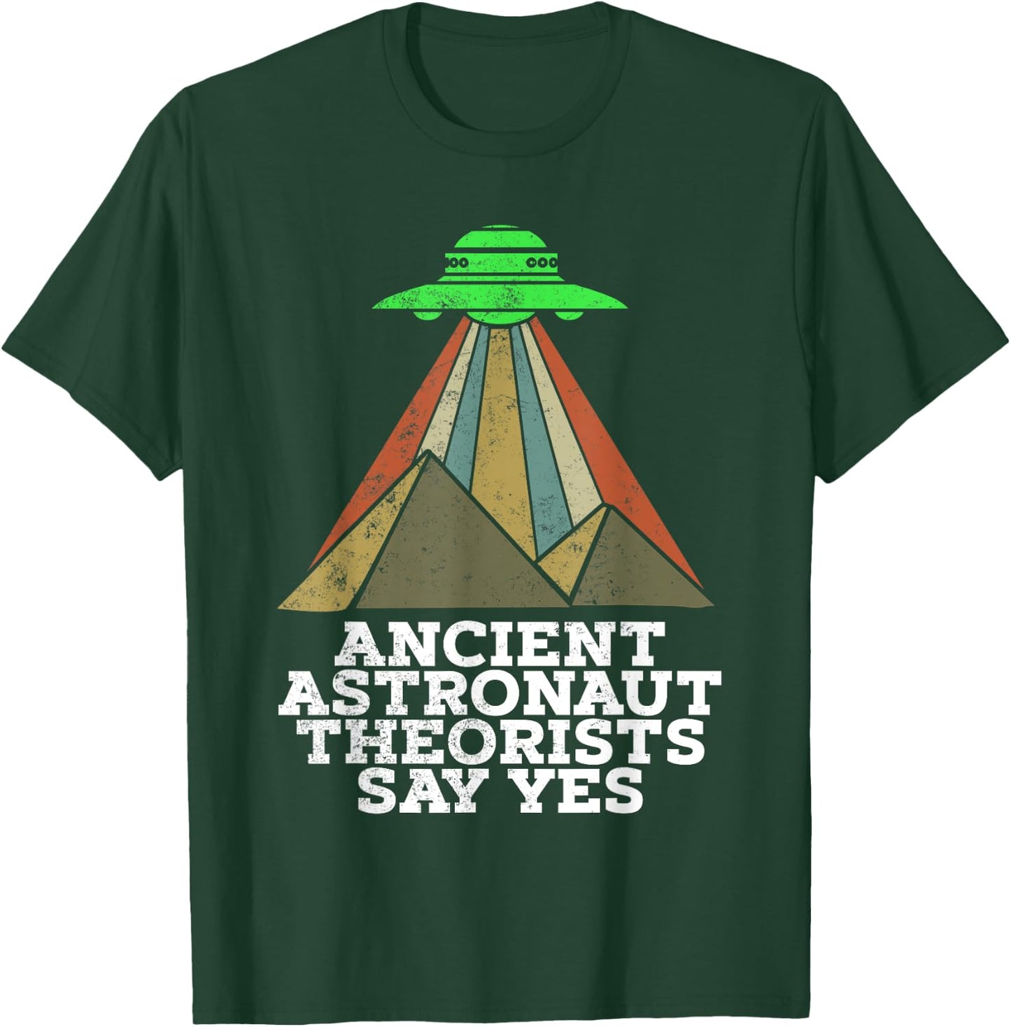 Funny Meme Ancient Astronaut Theorists Say Yes Quote T-Shirt - T-Shirt | Forest
