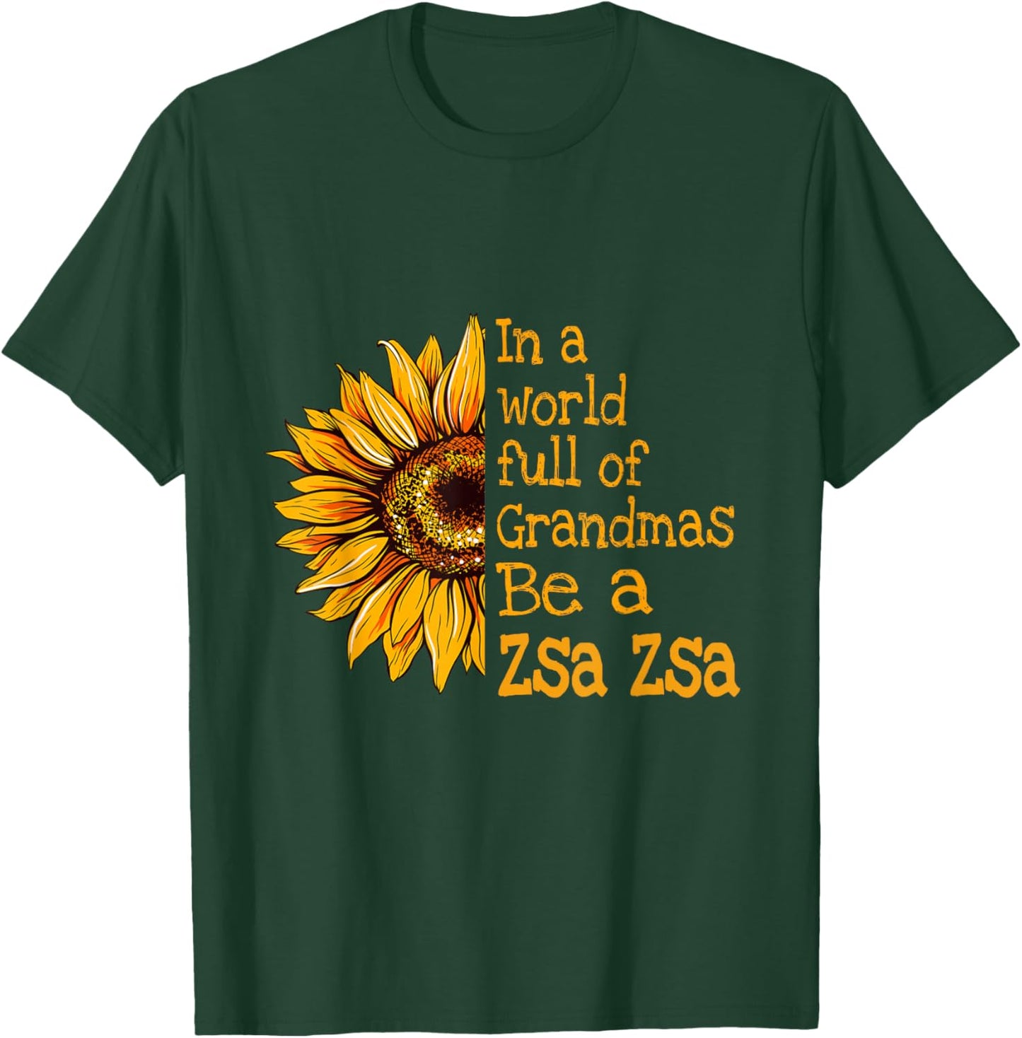 In A World Of Grandmas Be A Zsa Zsa Poland Polish Grandma T-Shirt - T-Shirt | Forest