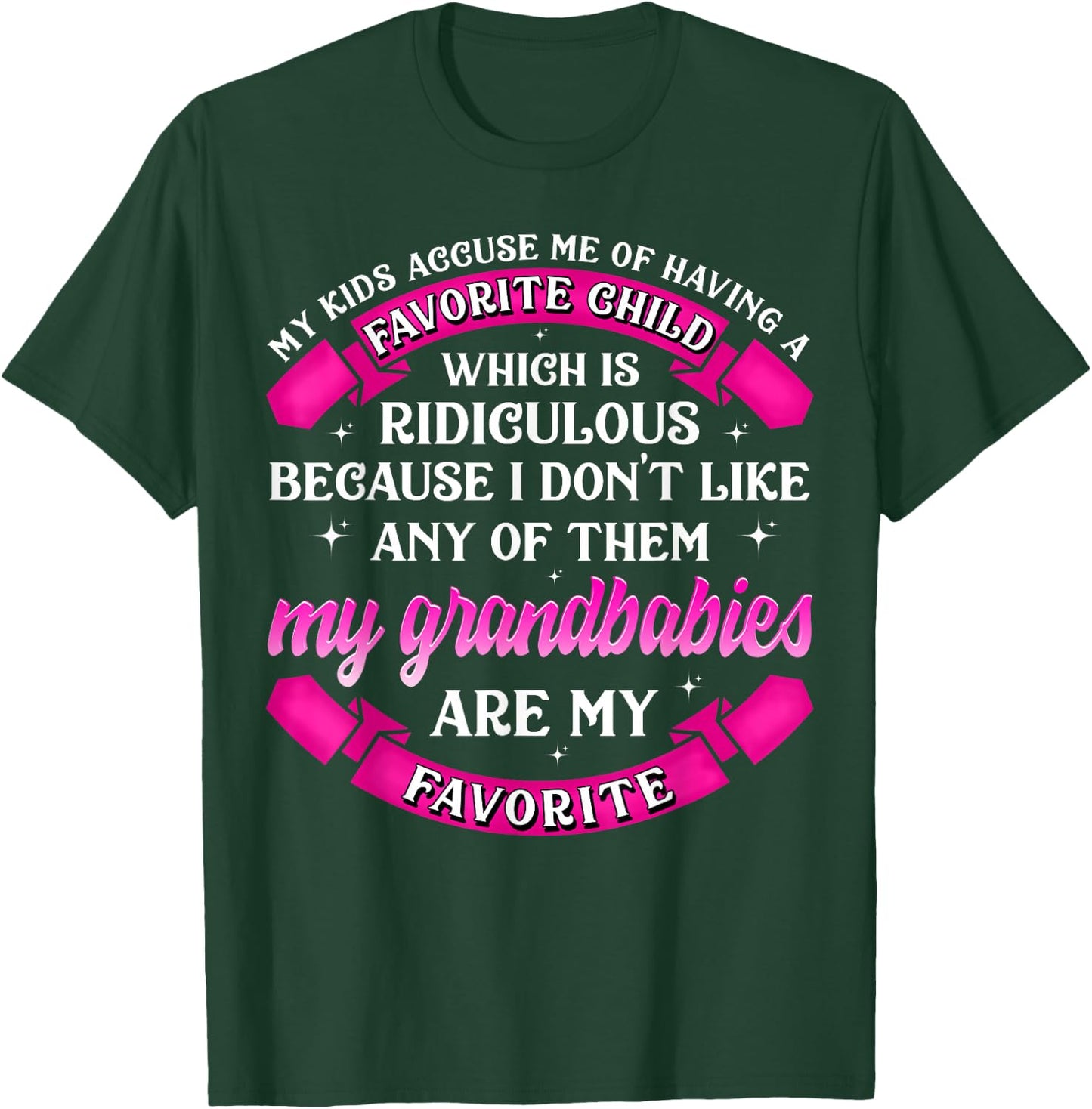 My Grandbabies Are My Favorite T Shirt Funny Grandparents T-Shirt - T-Shirt | Forest
