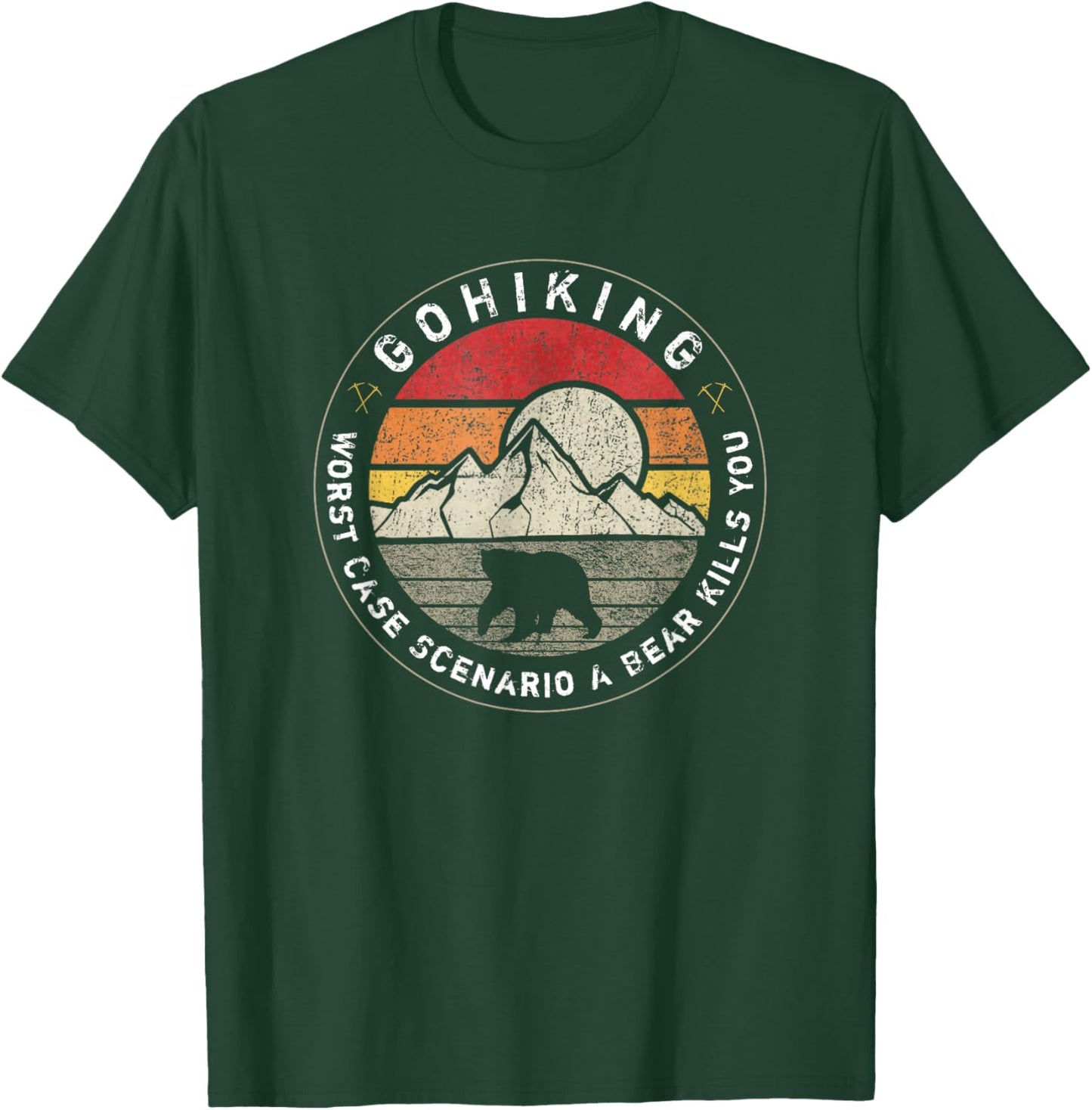 Go Hiking Worst Case Scenario A Bear Kills You Mountain Love T-Shirt - T-Shirt | Forest