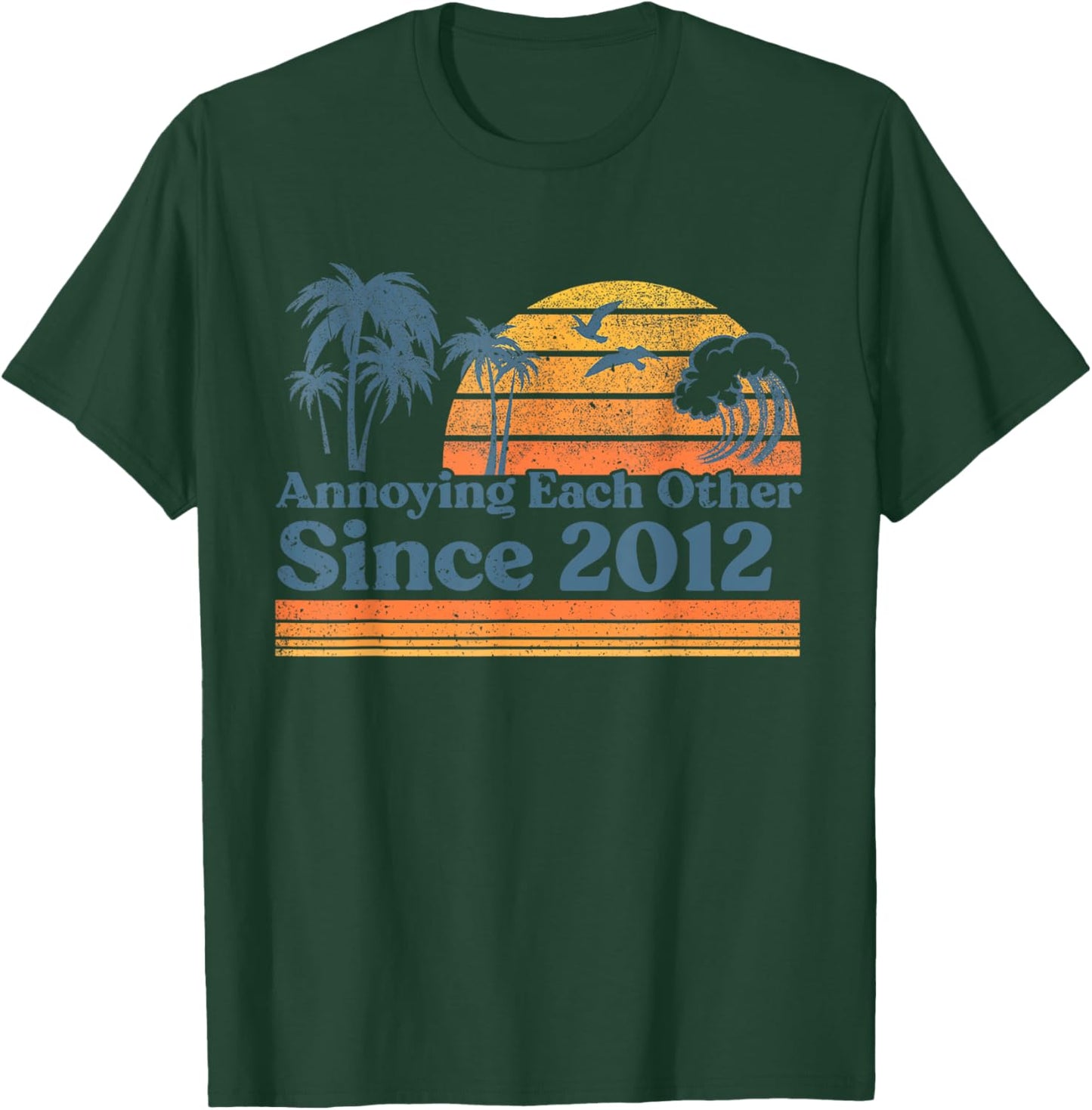 Annoying Each Other Since 2012 Wedding Anniversary Couples T-Shirt - T-Shirt | Forest