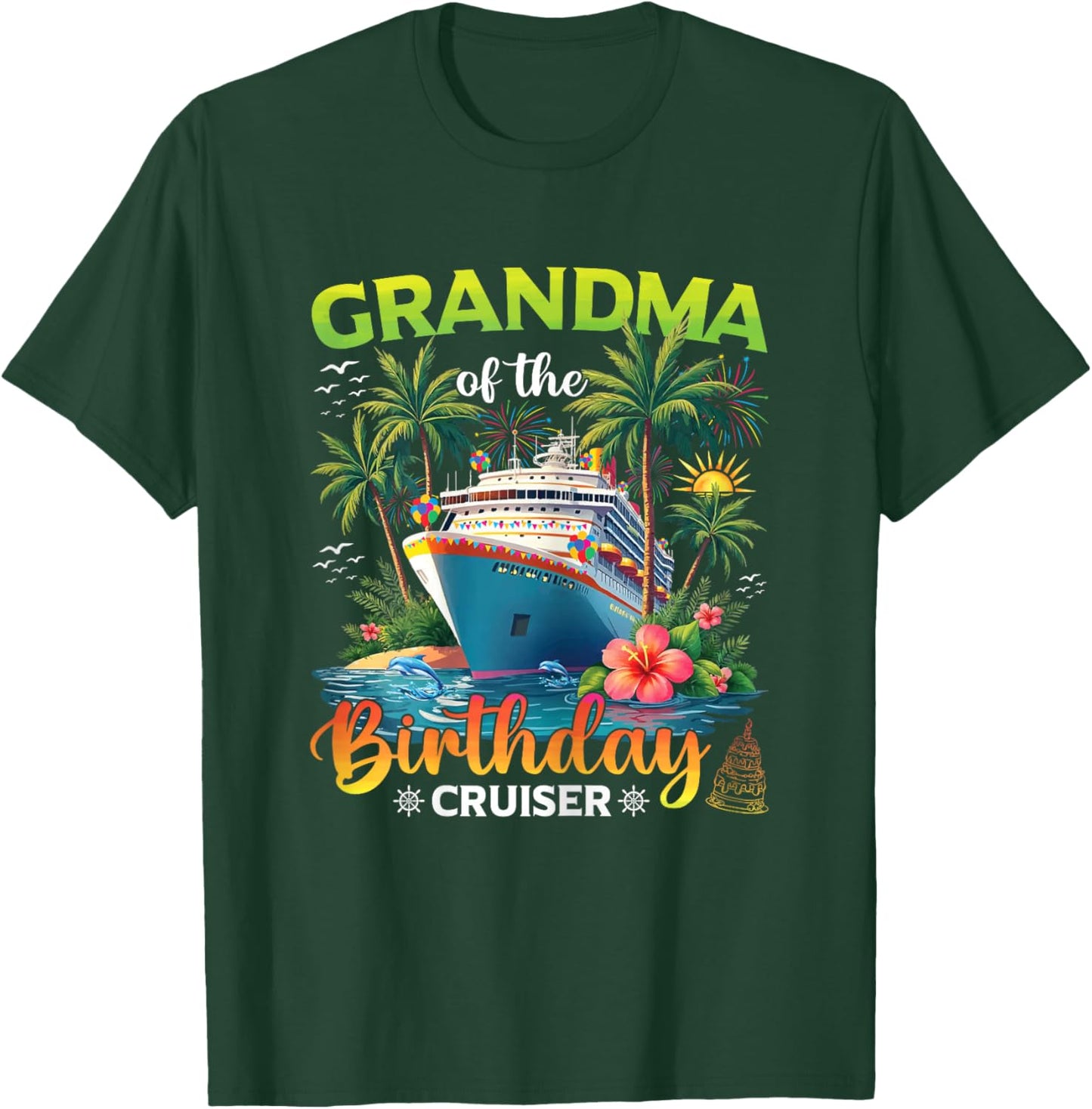 Family Matching Grandma of The Birthday Cruiser T-Shirt - T-Shirt | Forest