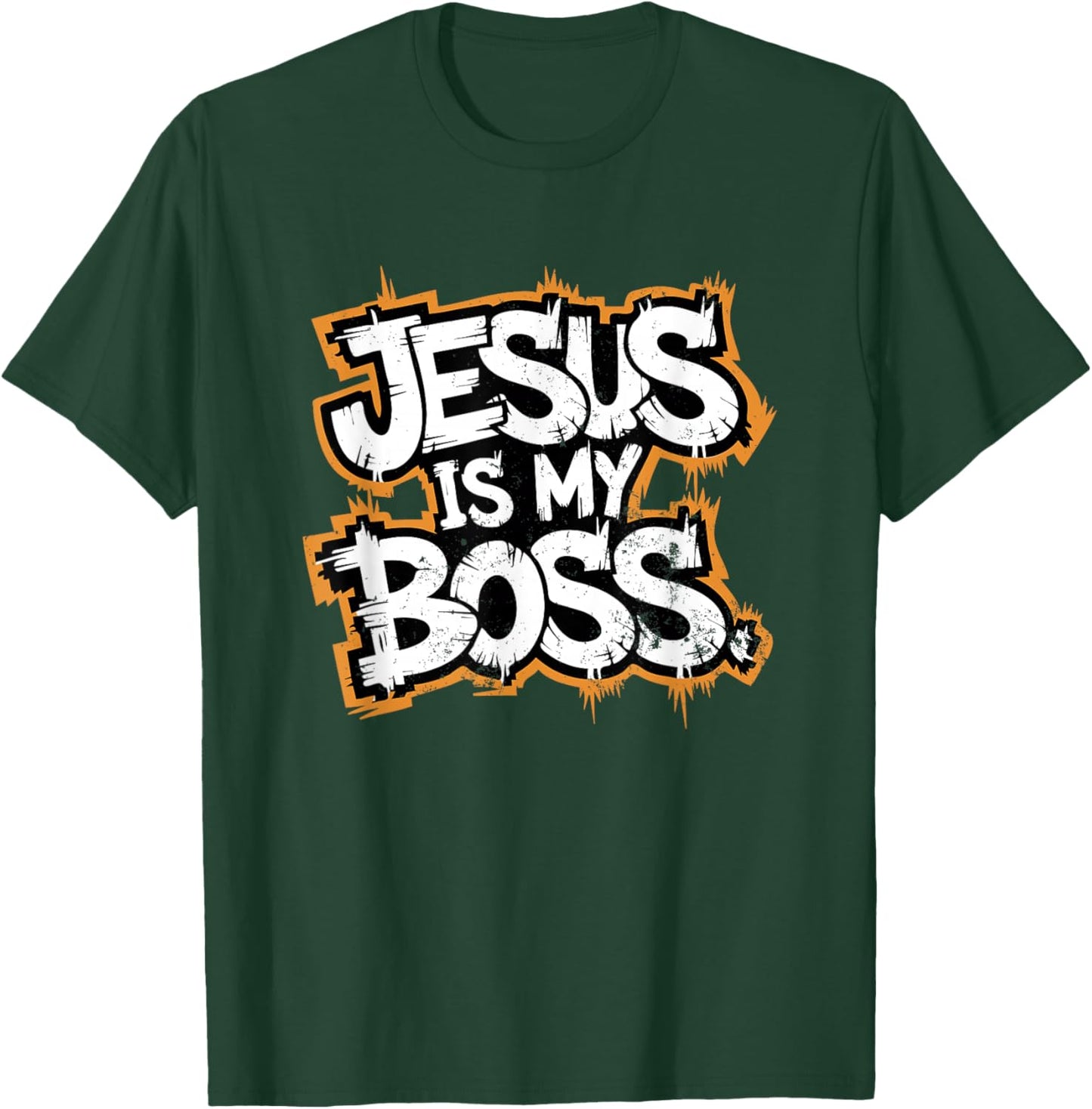 Jesus Is My Boss T-Shirt - T-Shirt | Forest