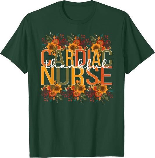 Thankful Cardiac Nurse Thanksgiving Cardiac Nursing T-Shirt - T-Shirt | Forest