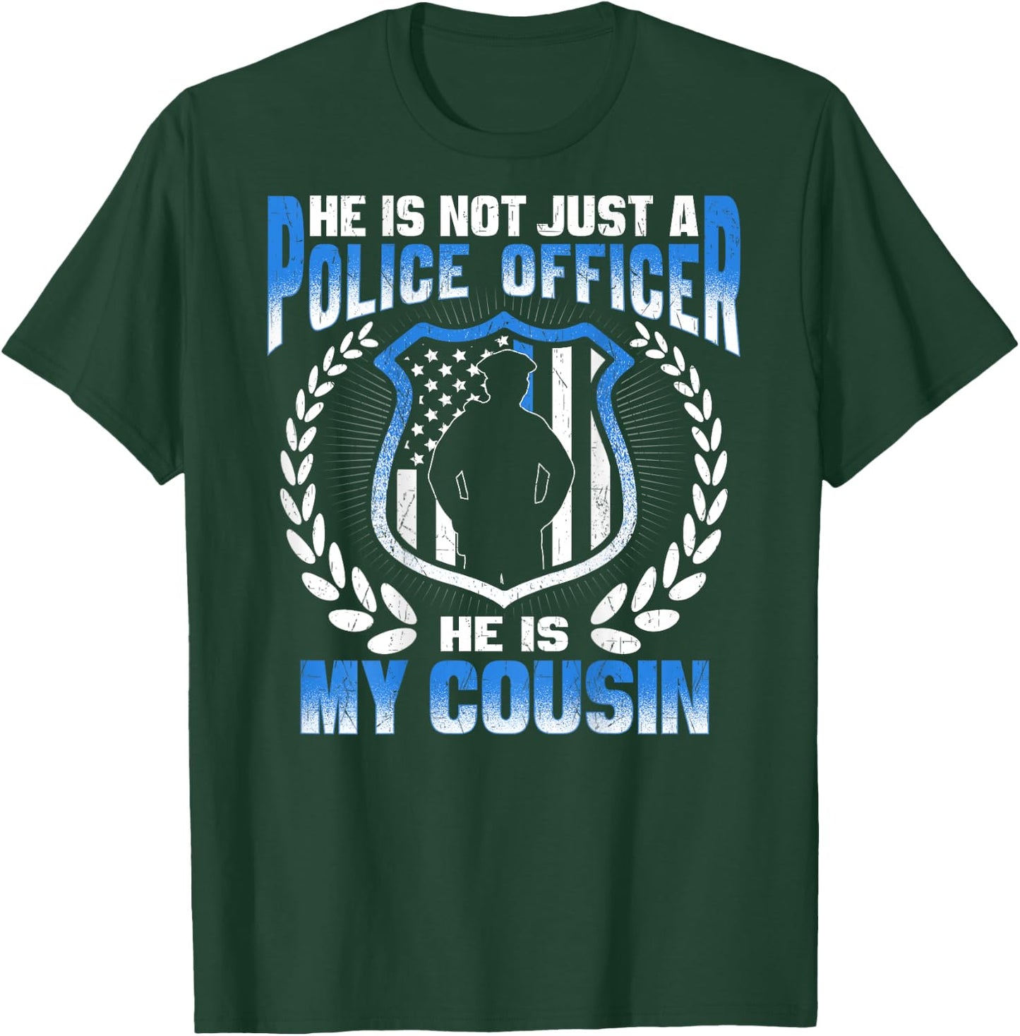 My Cousin Is A Brave Police Officer - Proud Police Relative T-Shirt - T-Shirt | Forest