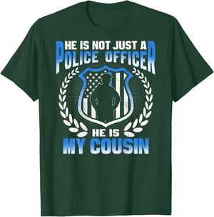 My Cousin Is A Brave Police Officer - Proud Police Relative T-Shirt - T-Shirt | Forest