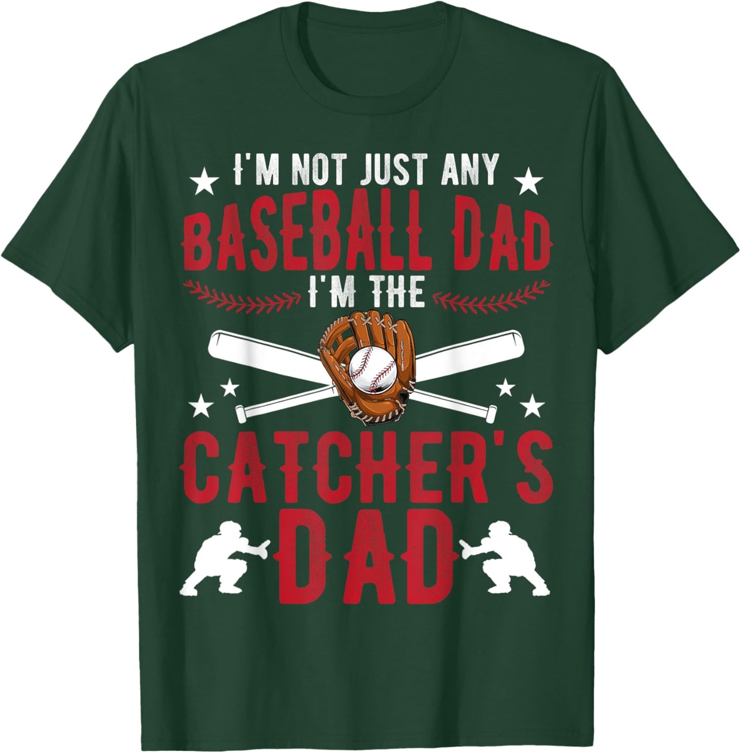I'm The Baseball Catcher Dad Of A Baseball Catcher Father T-Shirt - T-Shirt | Forest