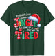 Probably Just Going to Jingle Some of The Way Xmas Funny T-Shirt - T-Shirt | Forest