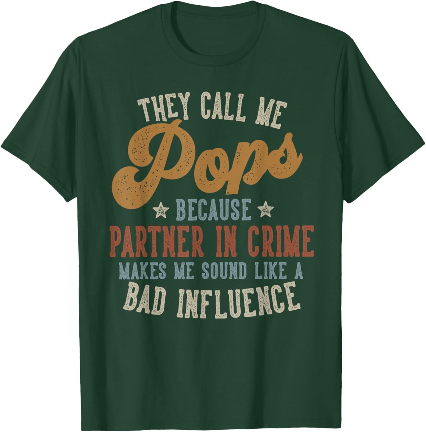 They Call Me Pops Funny Father's Day Pops T-Shirt - T-Shirt | Forest