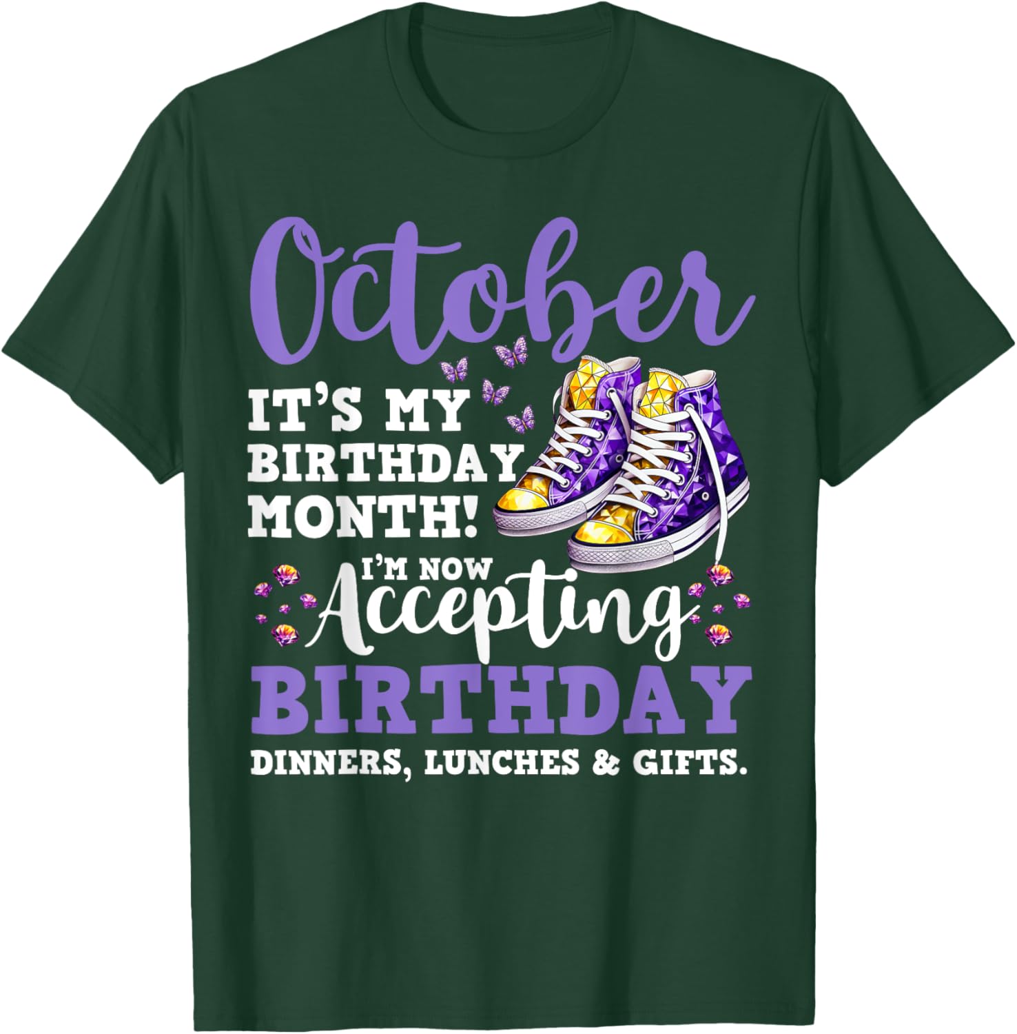 Funny October It's my Birthday Month Birthday Shoe Woman T-Shirt - T-Shirt | Forest