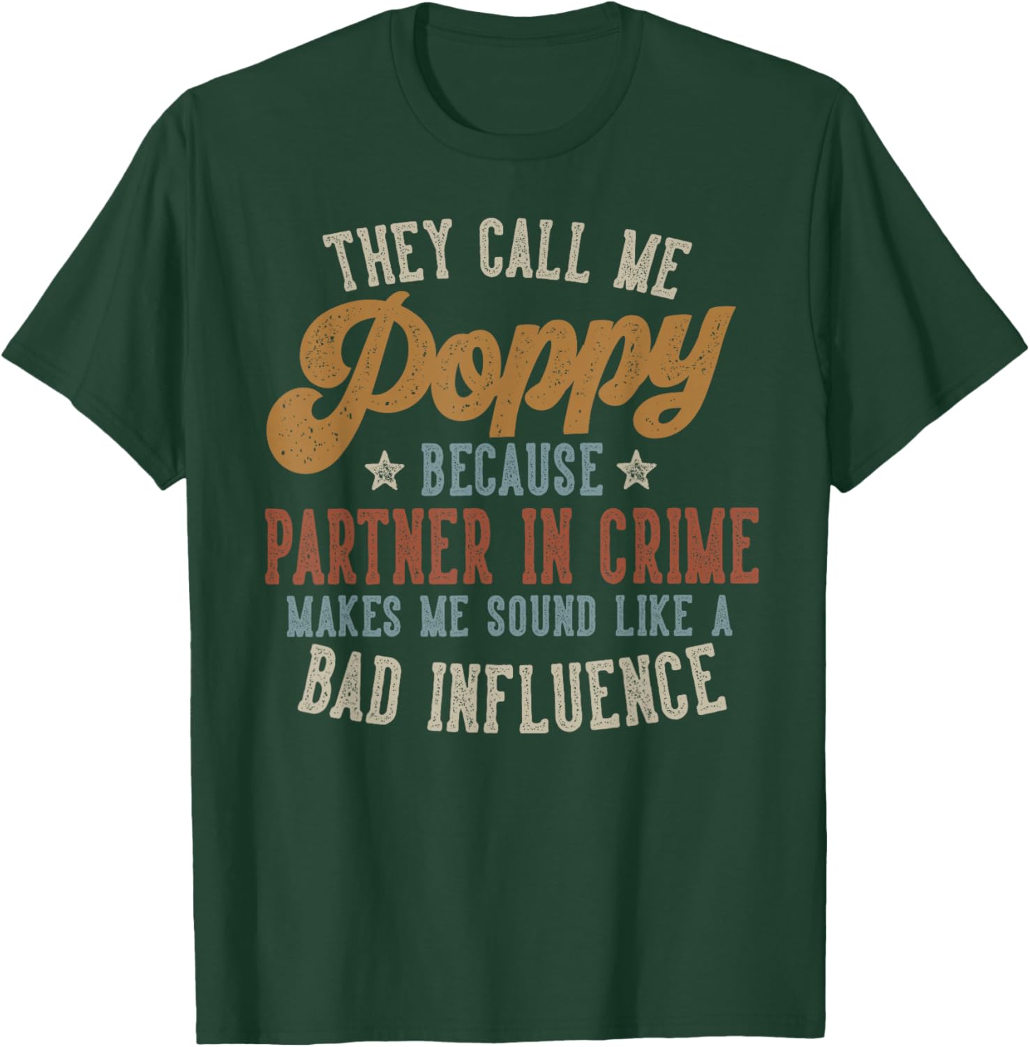 They Call Me Poppy Funny Father's Day Poppy T-Shirt - T-Shirt | Forest