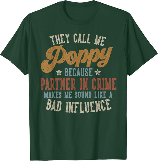 They Call Me Poppy Funny Father's Day Poppy T-Shirt - T-Shirt | Forest