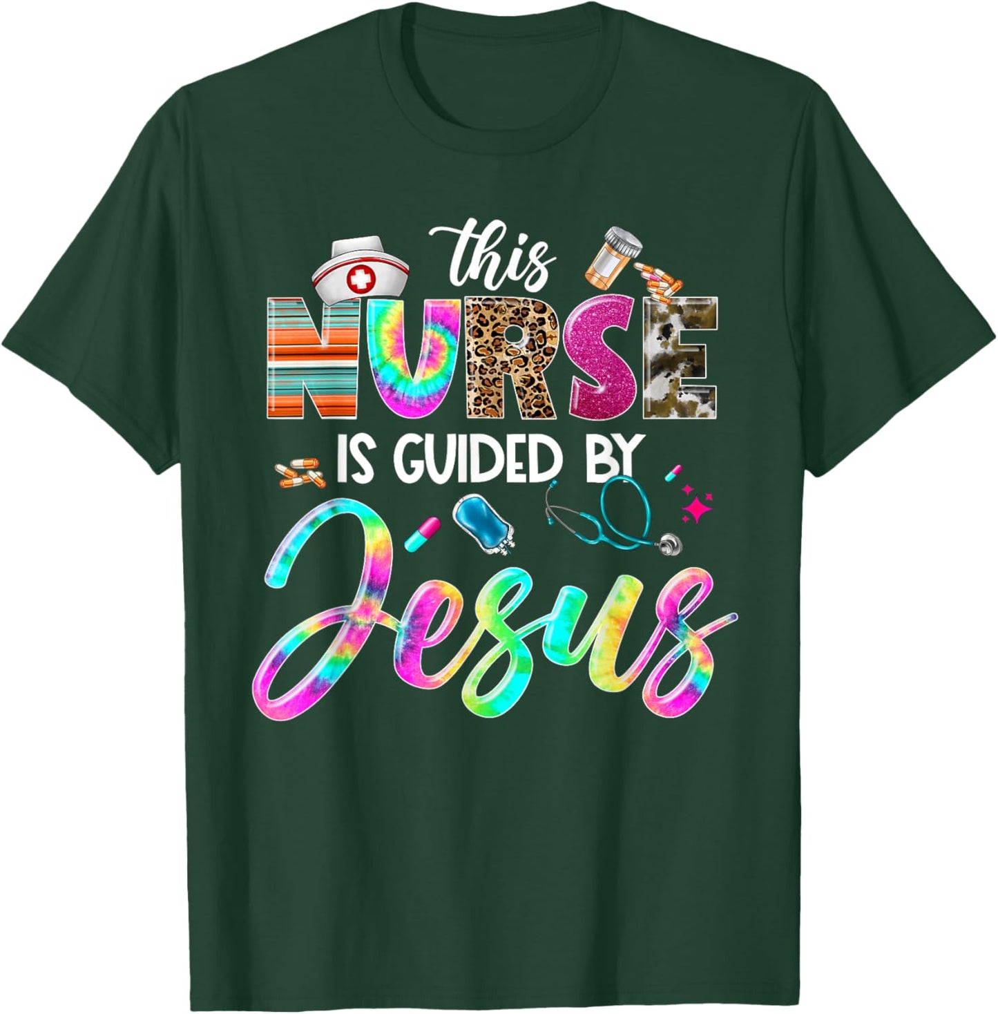 Nurse Guided by Jesus Christian Stethoscope RN LPN Nursing T-Shirt - T-Shirt | Forest