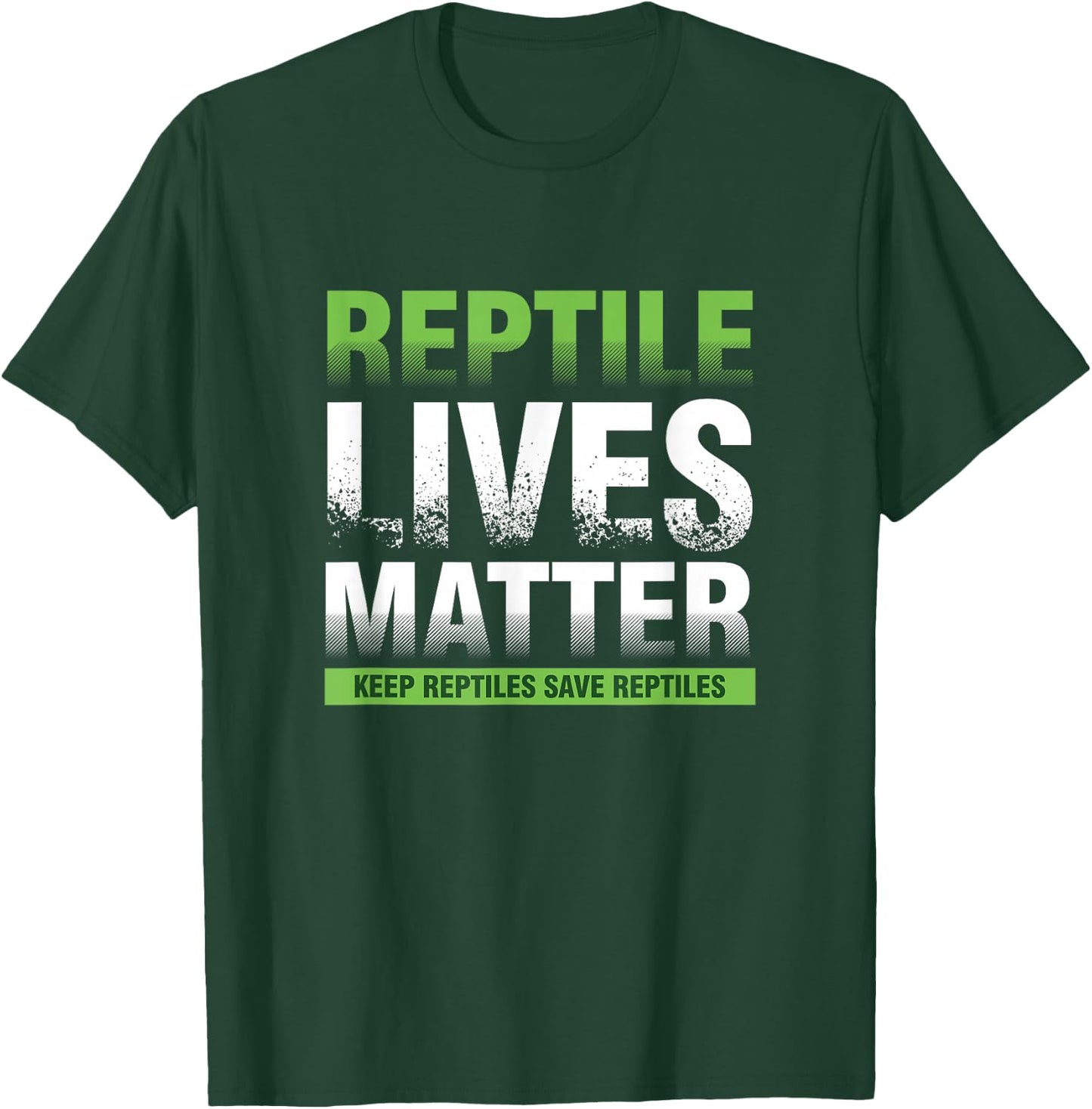 Reptile Life Matter Herpetologist Veterinarian Herping T-Shirt - T-Shirt | Forest