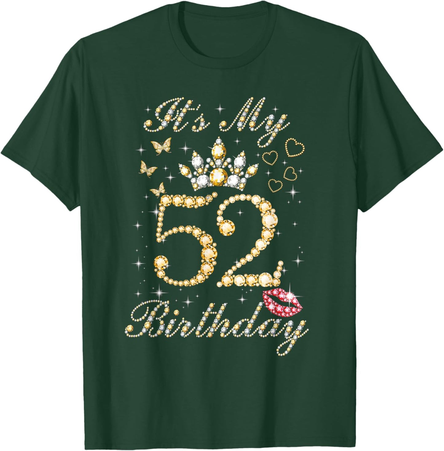 It's My 52nd Birthday Queen 52 Years Old Women Bday Crown T-Shirt - T-Shirt | Forest