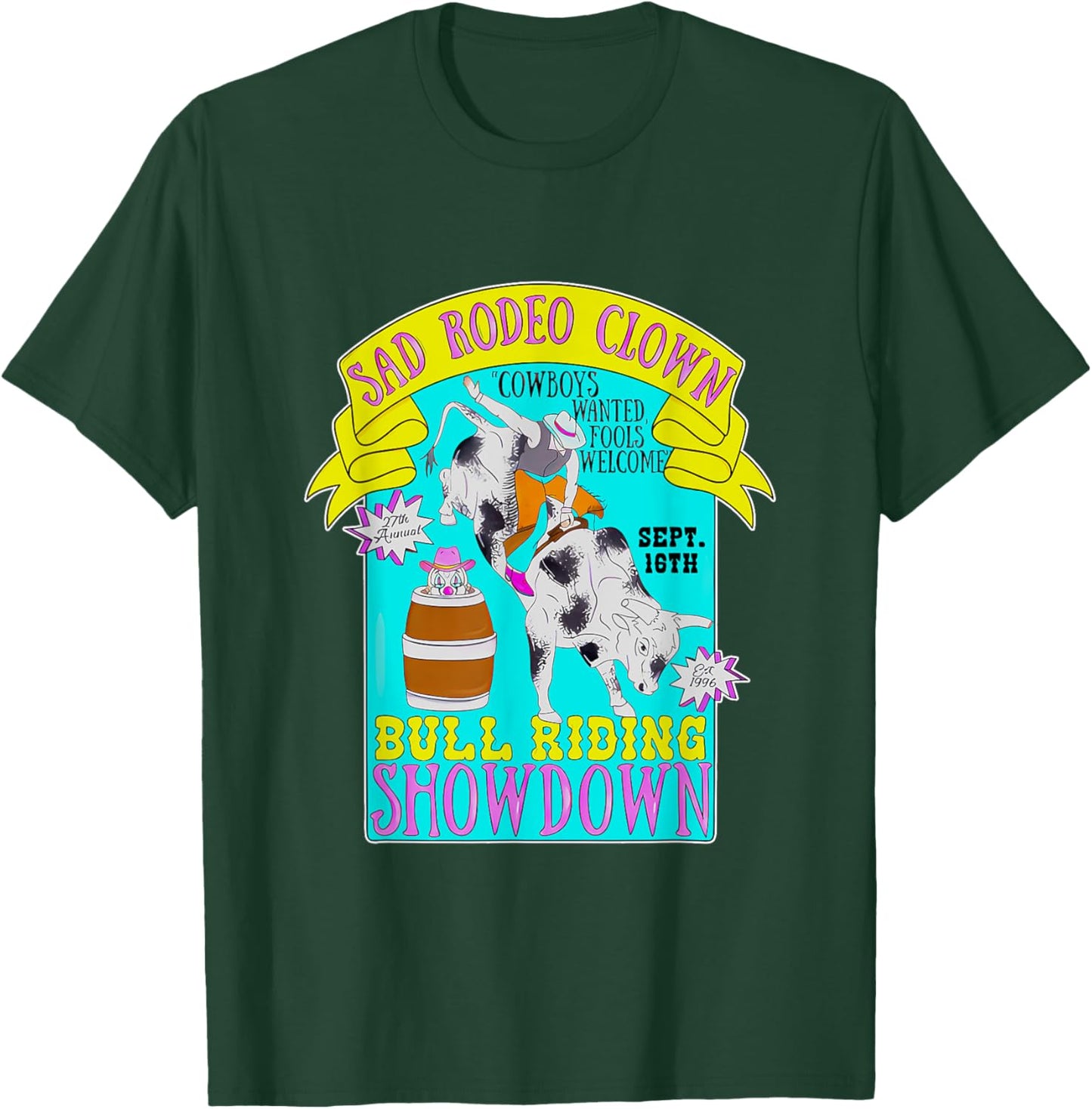 Sad Rodeo Clown Bull Riding Showdown Cowboy Quote T-Shirt - T-Shirt | Forest