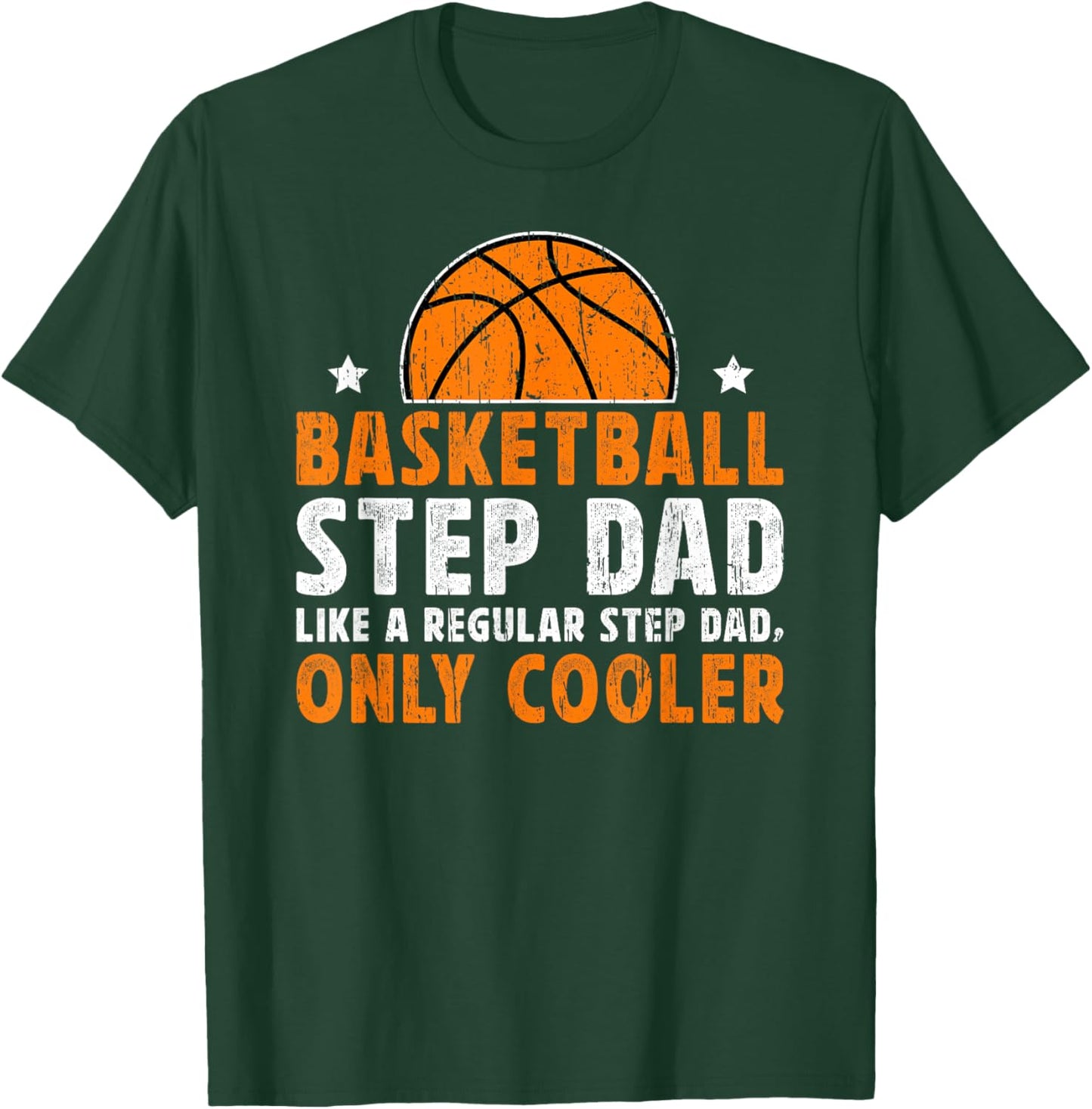 Cool Basketball Step-Dad Of A Basketball Player Stepfather T-Shirt - T-Shirt | Forest