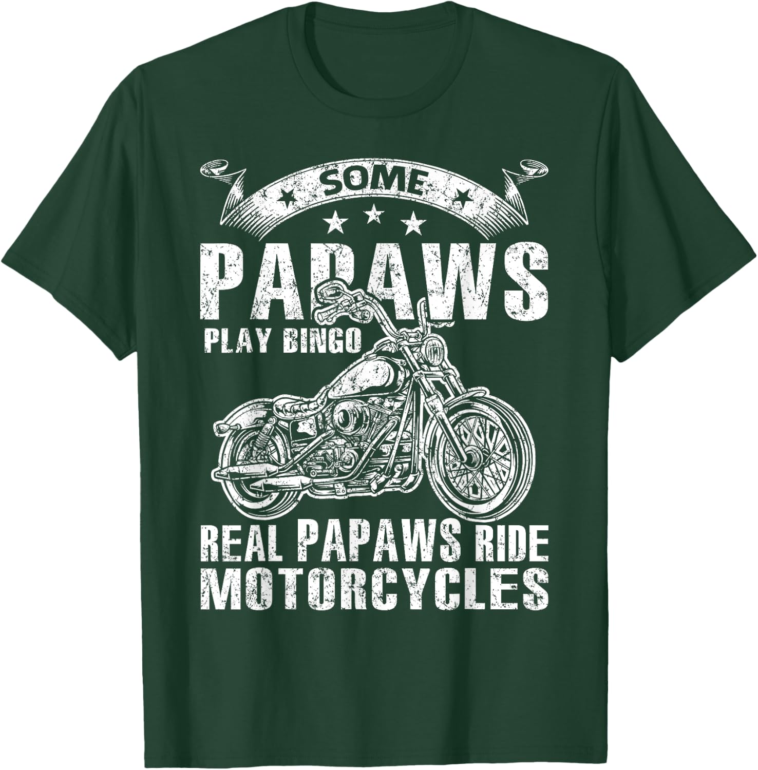 Some Papaws Play Bingo Real Papaws Ride Motorcycles T-Shirt - T-Shirt | Forest