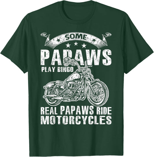Some Papaws Play Bingo Real Papaws Ride Motorcycles T-Shirt - T-Shirt | Forest