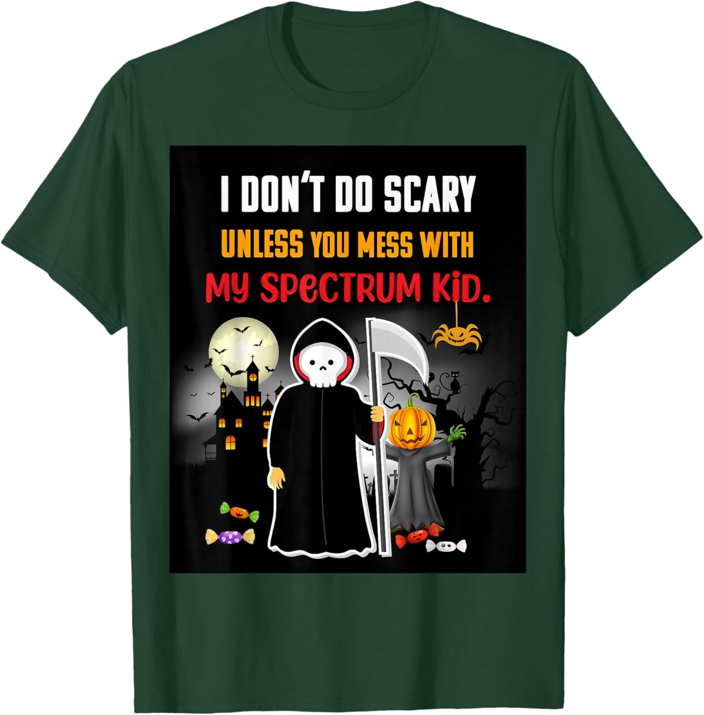 I Don’t Do Scary Funny Mom of Autism Halloween Design T-Shirt - T-Shirt | Forest
