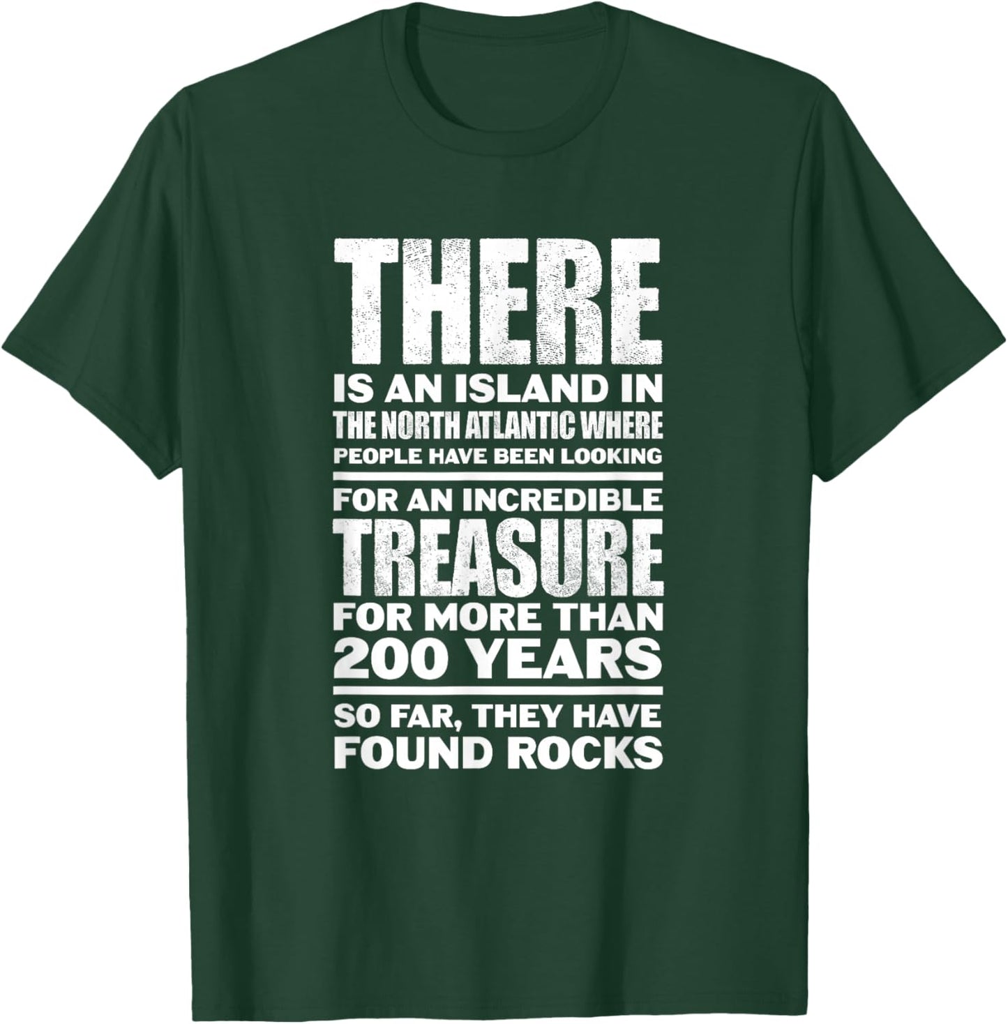 Oak Island North Atlantic Treasure Hunting Humor T-Shirt - T-Shirt | Forest