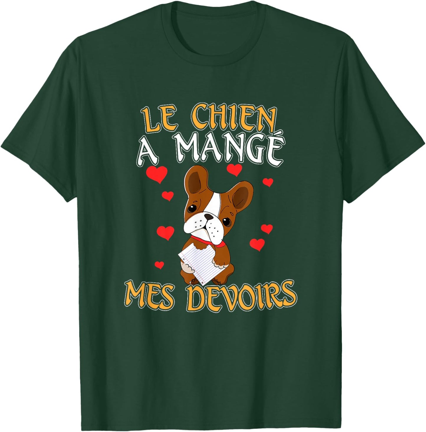 Dog Ate My Homework - Learning French T-Shirt - T-Shirt | Forest