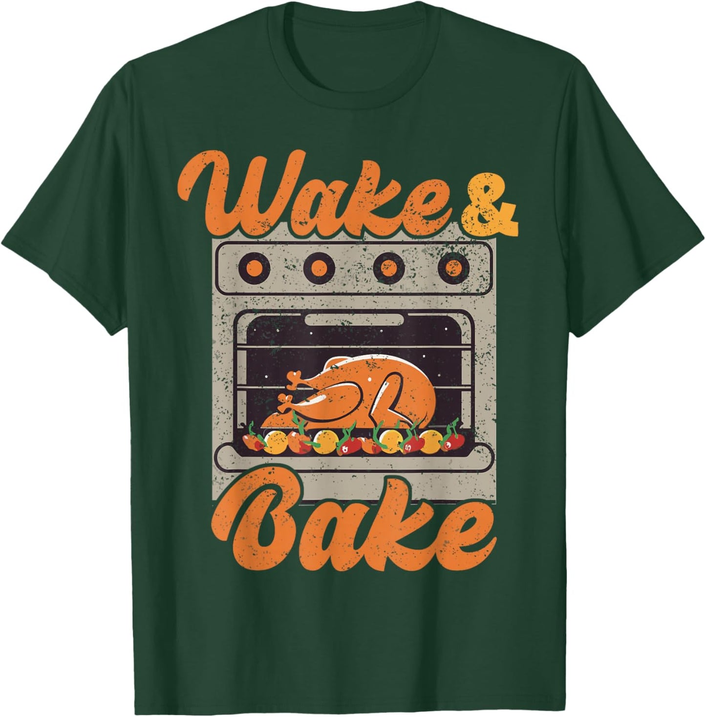 Wake Bake Turkey Feast Meal Dinner Chef Funny Thanksgiving T-Shirt - T-Shirt | Forest