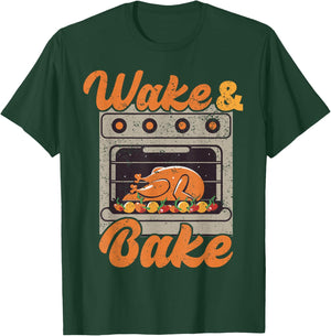 Wake Bake Turkey Feast Meal Dinner Chef Funny Thanksgiving T-Shirt - T-Shirt | Forest