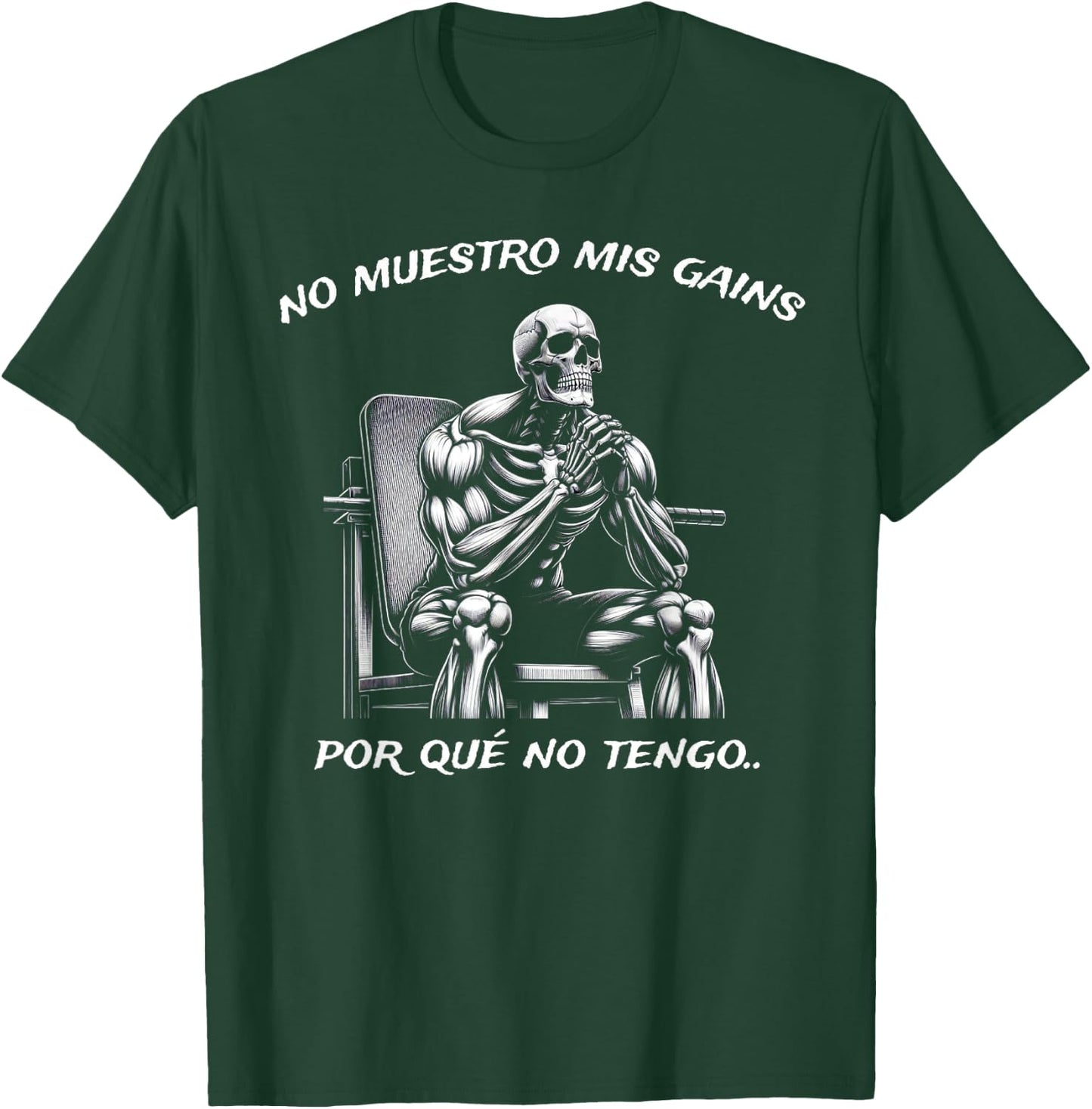 Calacas Chidas Gym | Mexican Sayings Funny Sarcasm Slang T-Shirt - T-Shirt | Forest