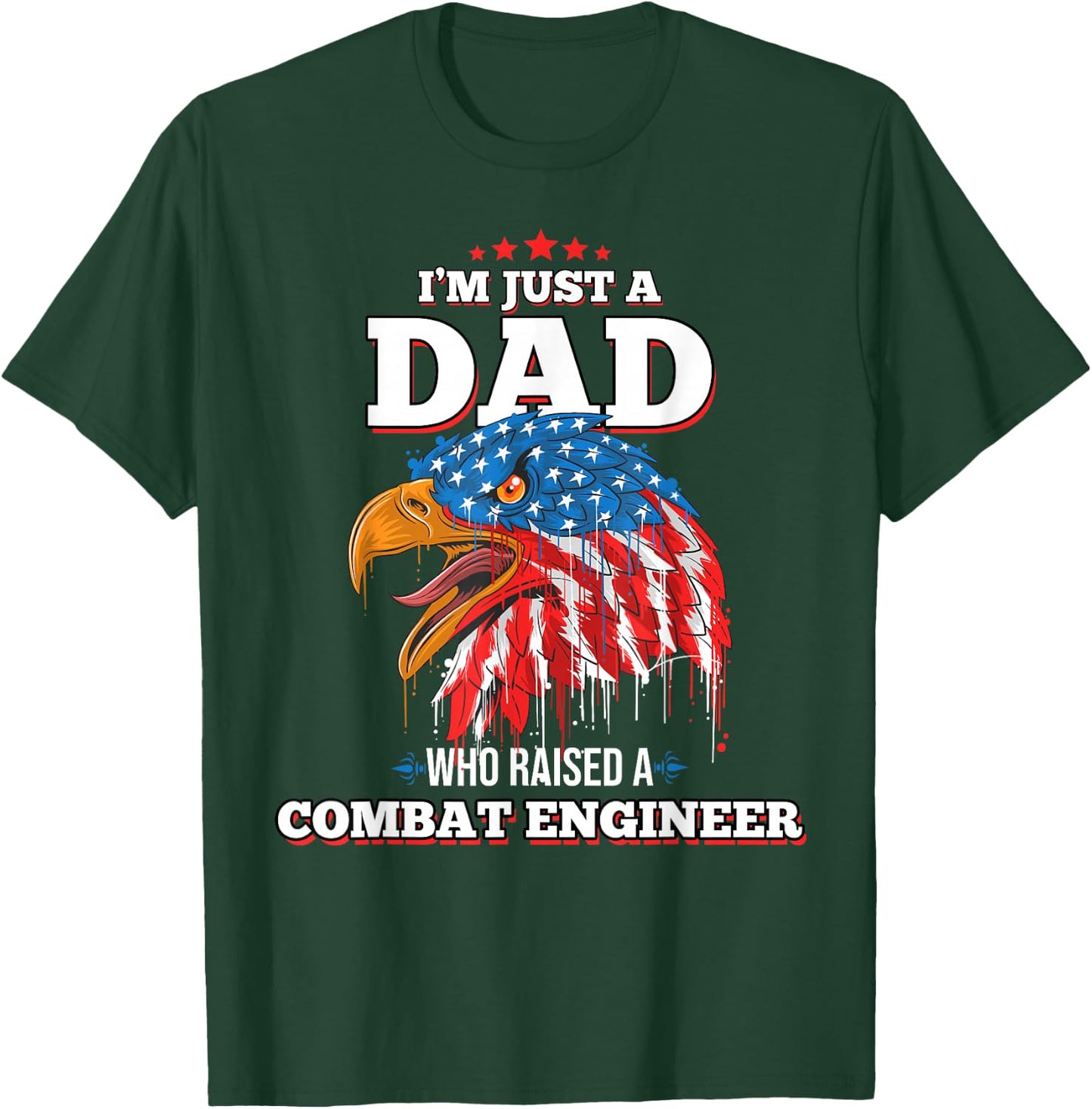 I'm Just A Dad Who Raised A Combat Engineer Combat Engineers T-Shirt - T-Shirt | Forest