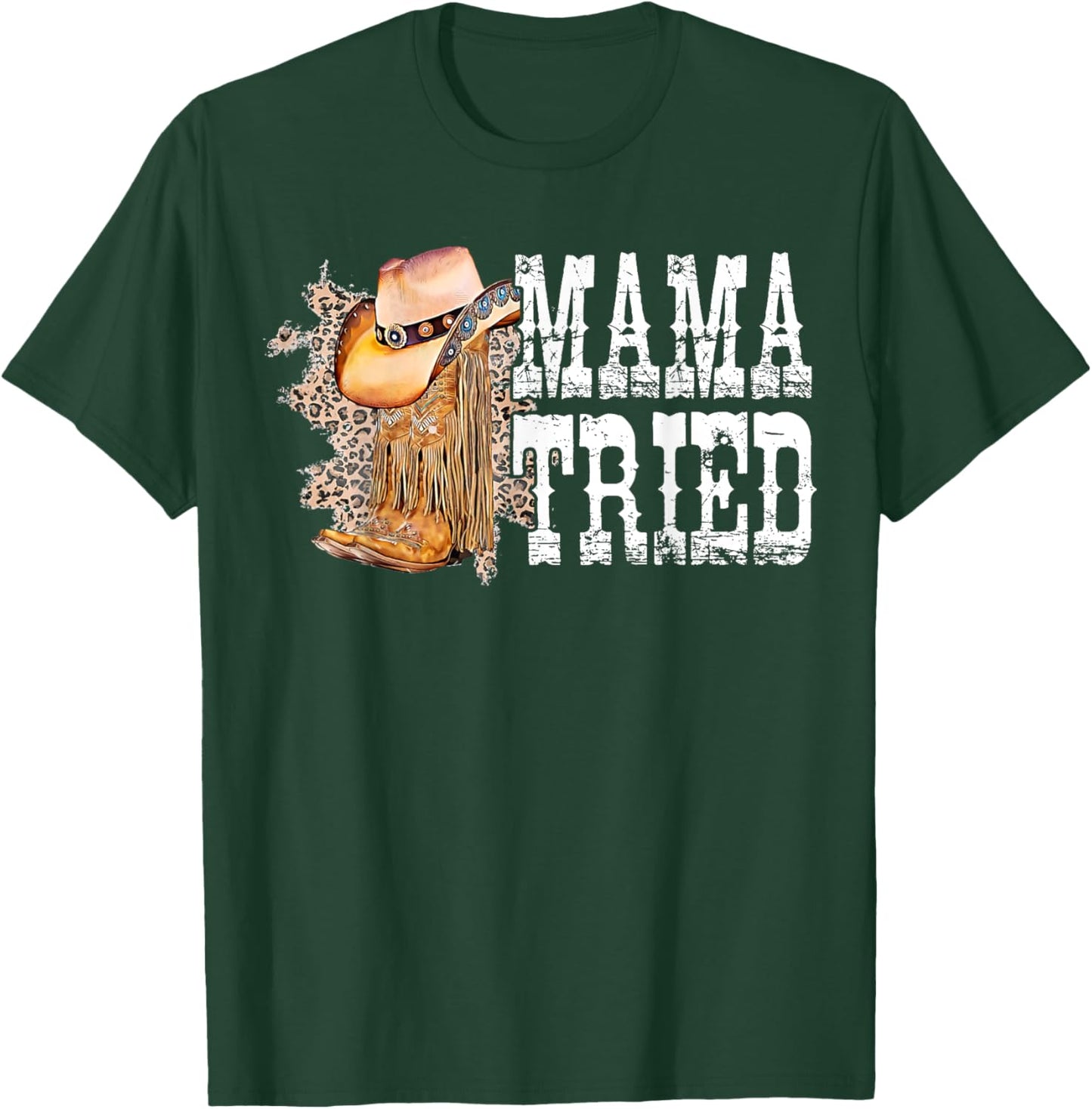 Mama-Tried Country Outlaw Music Mothers Day Cowgirl T-Shirt - T-Shirt | Forest
