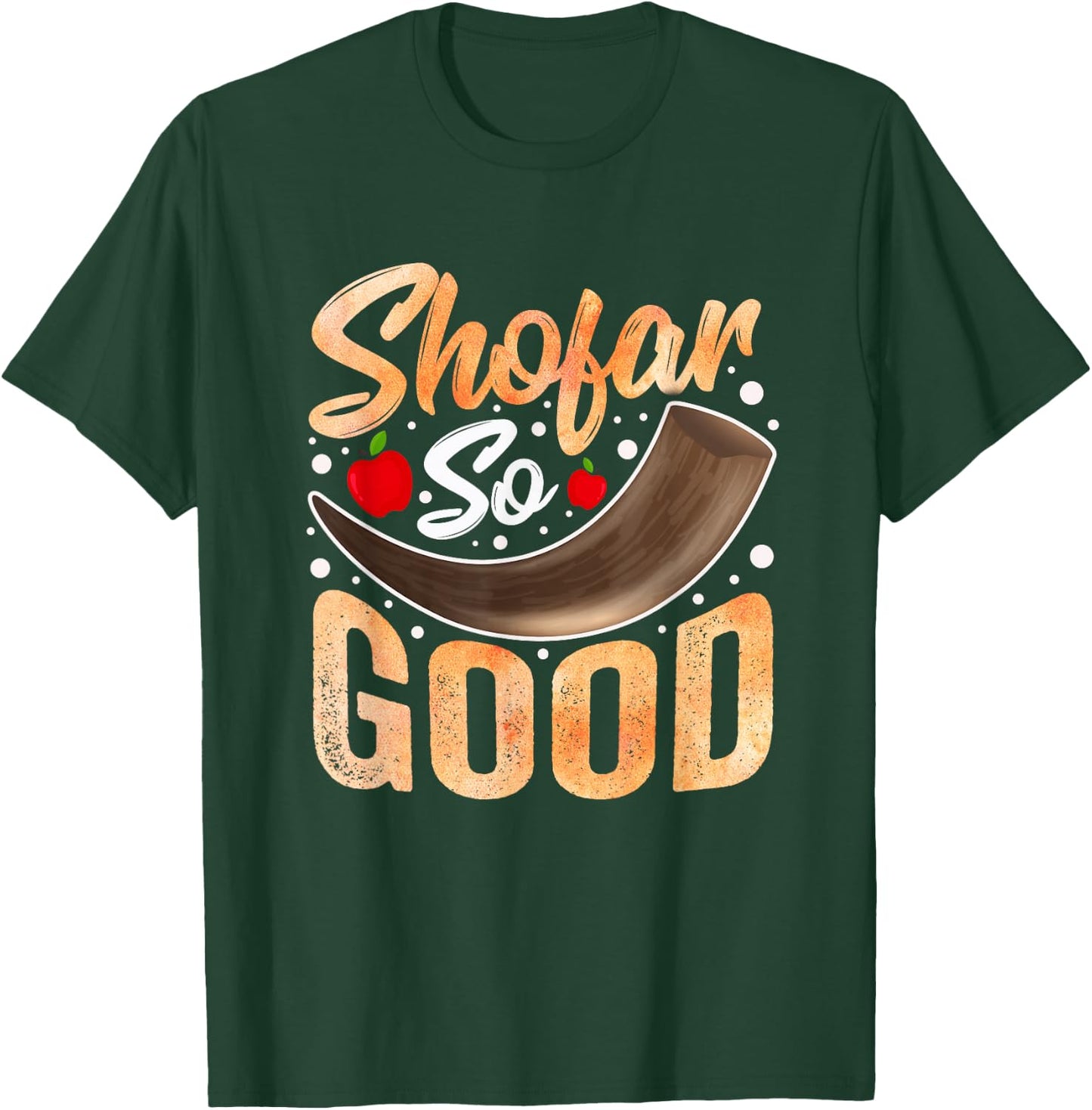 Shofar So Good Rosh Hashanah Funny Hannukah Chanukkah Jewish T-Shirt - T-Shirt | Forest