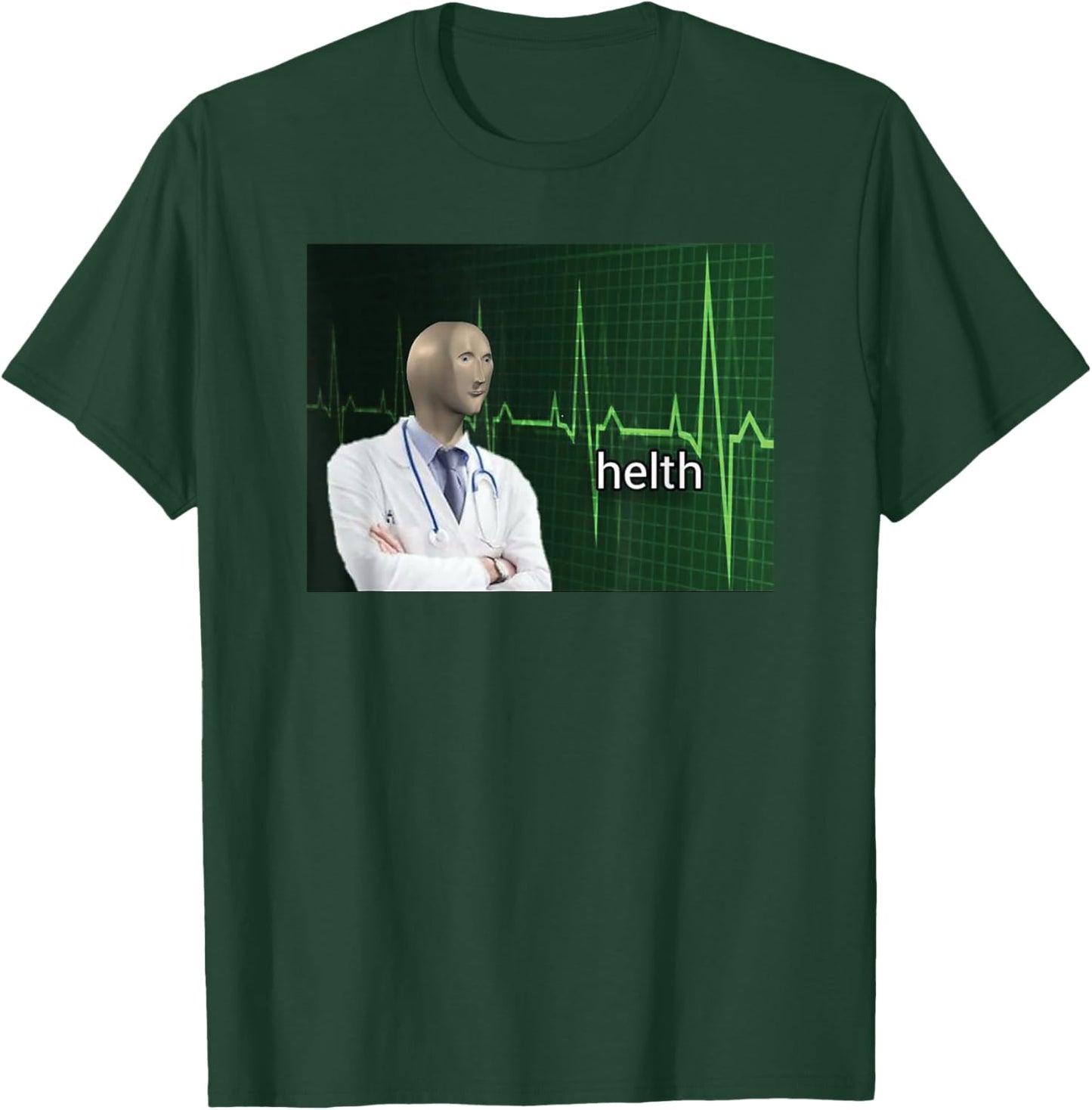 Meme Man Helth Doctor T-Shirt - T-Shirt | Forest