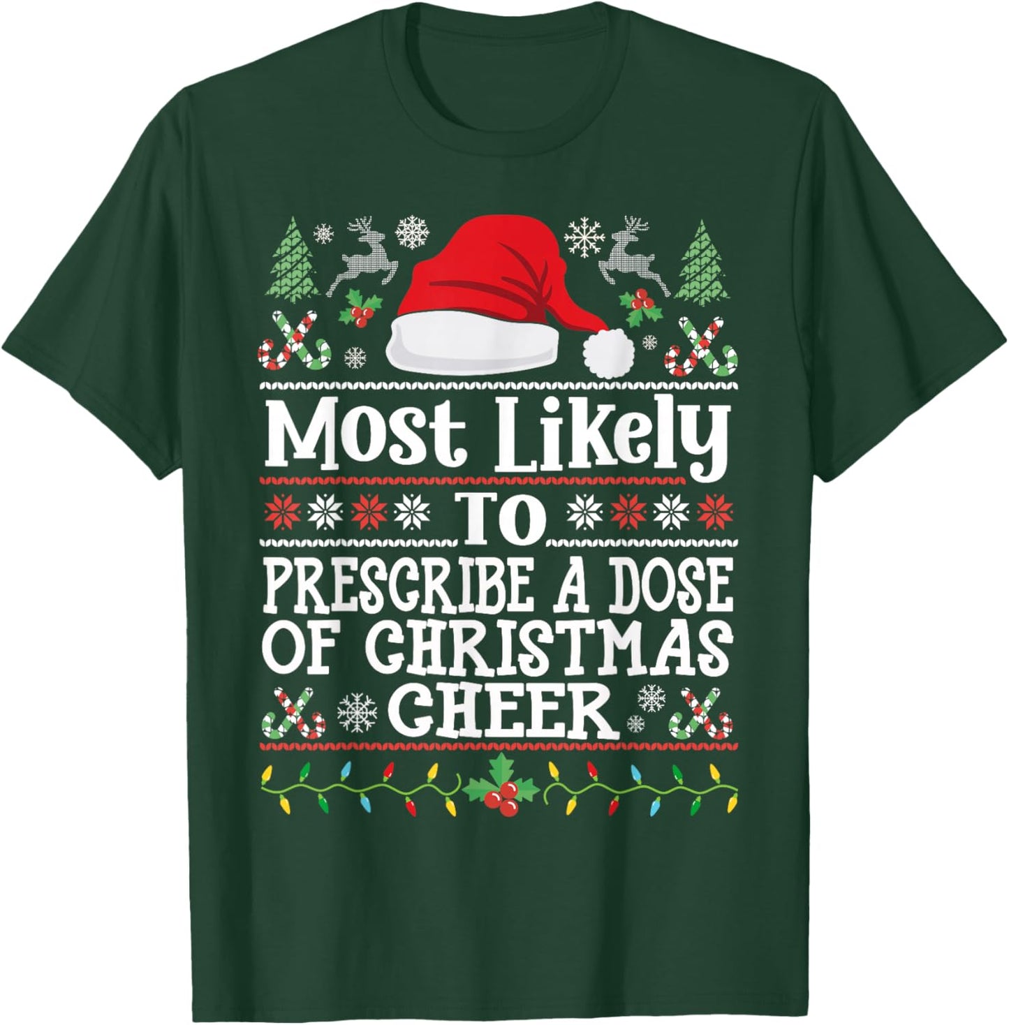 Prescribe a Dose of Christmas Cheer- Christmas Nurse Doctor T-Shirt - T-Shirt | Forest