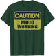 Caution Mojo Working Vintage Music Working T-Shirt - T-Shirt | Forest