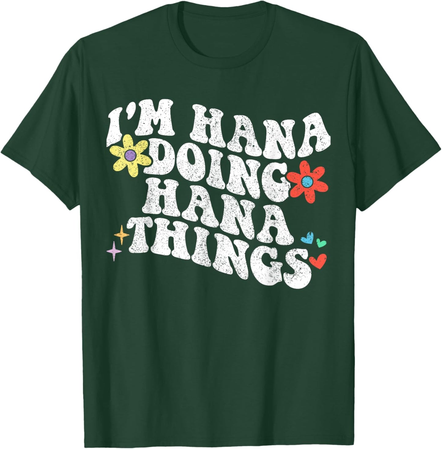 Retro Groovy Im Hana Doing Hana Things Funny Mother's Day T-Shirt - T-Shirt | Forest