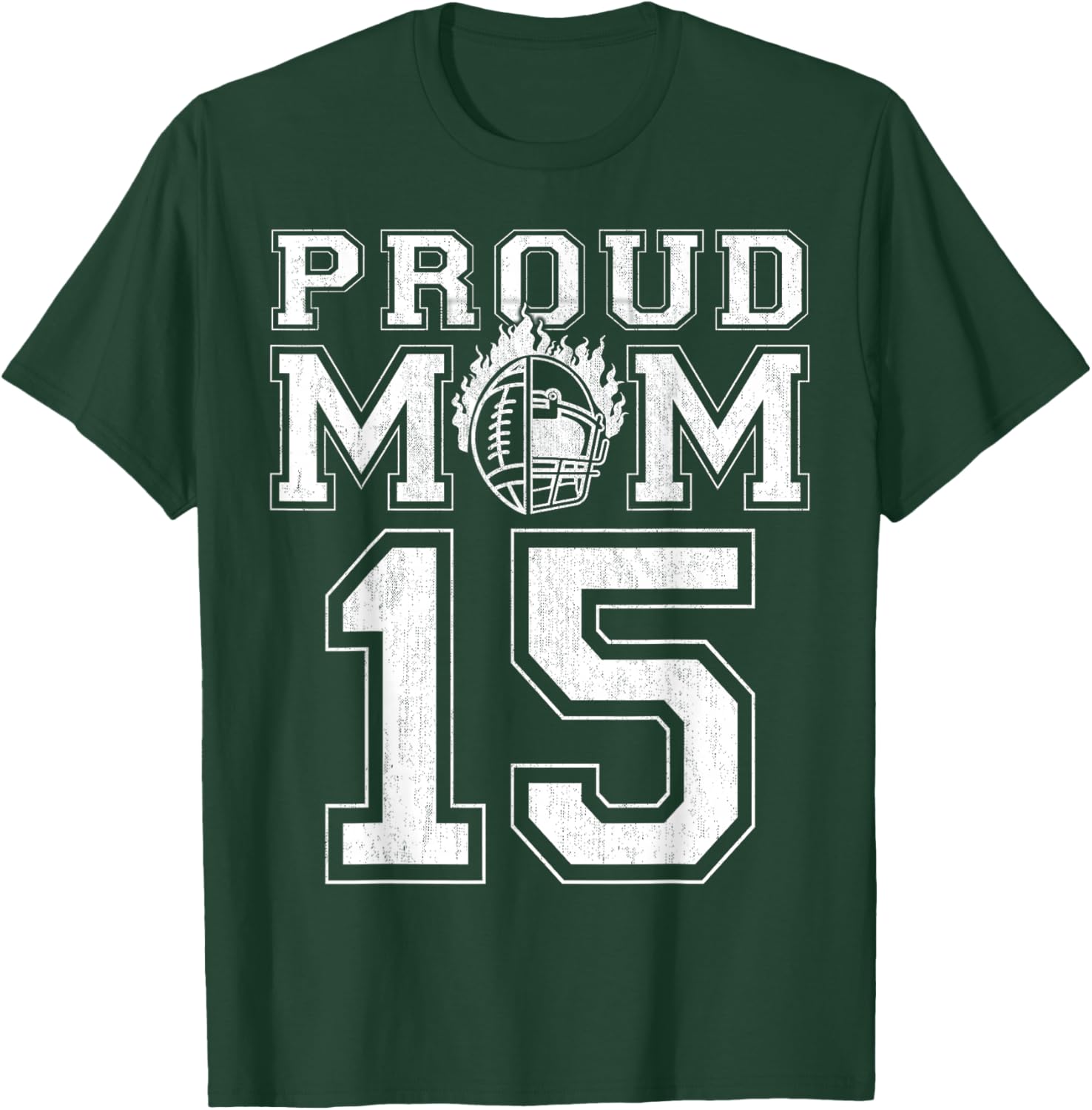 Custom Proud Football Mom Number 15 For Football Family T-Shirt - T-Shirt | Forest
