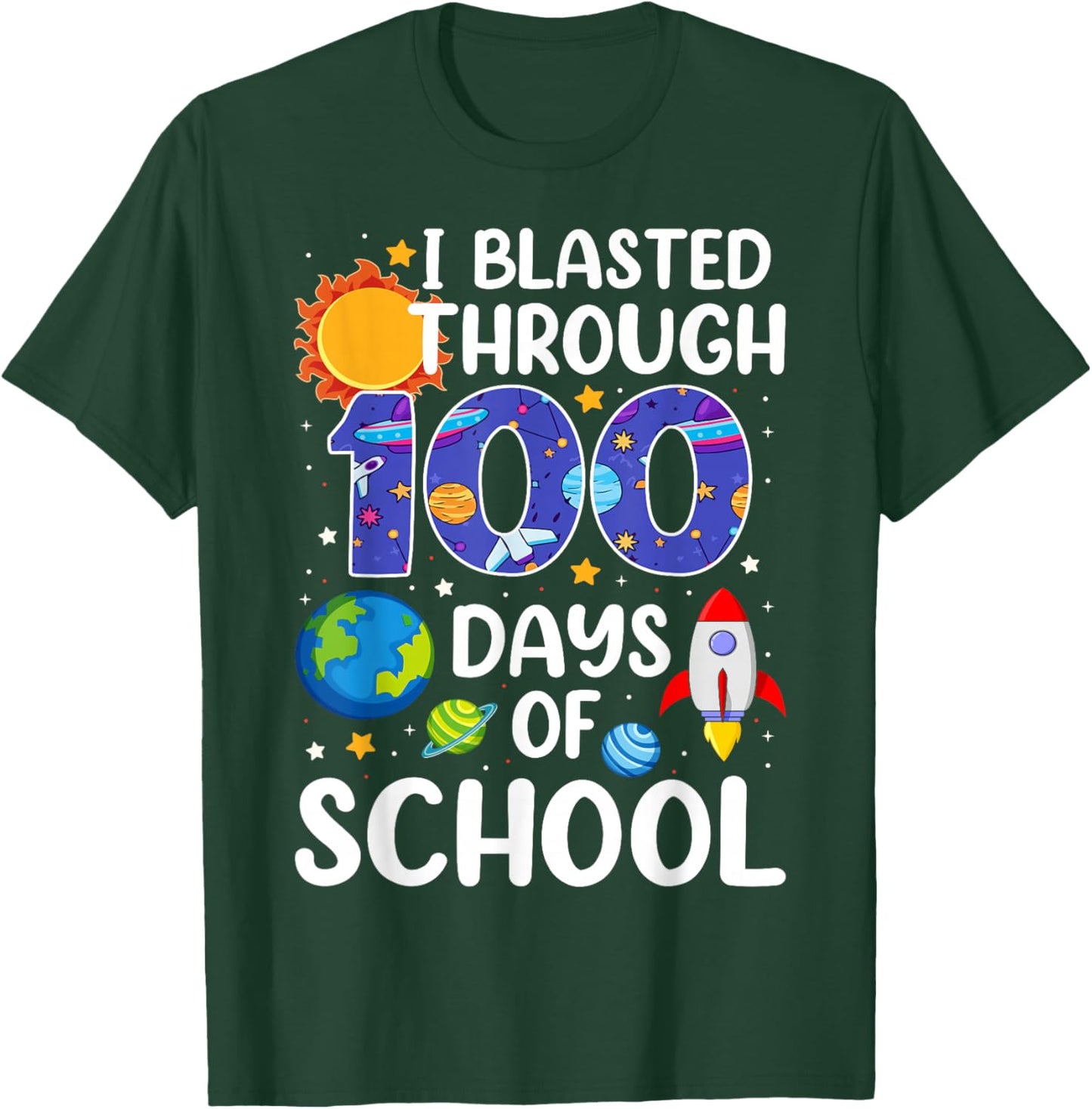 I Blasted Through 100 Days Of School Space 100 Days Smarter T-Shirt - T-Shirt | Forest