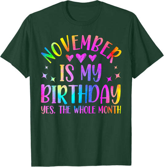 November Is My Birthday, Born In November, Funny Birthday T-Shirt - T-Shirt | Forest