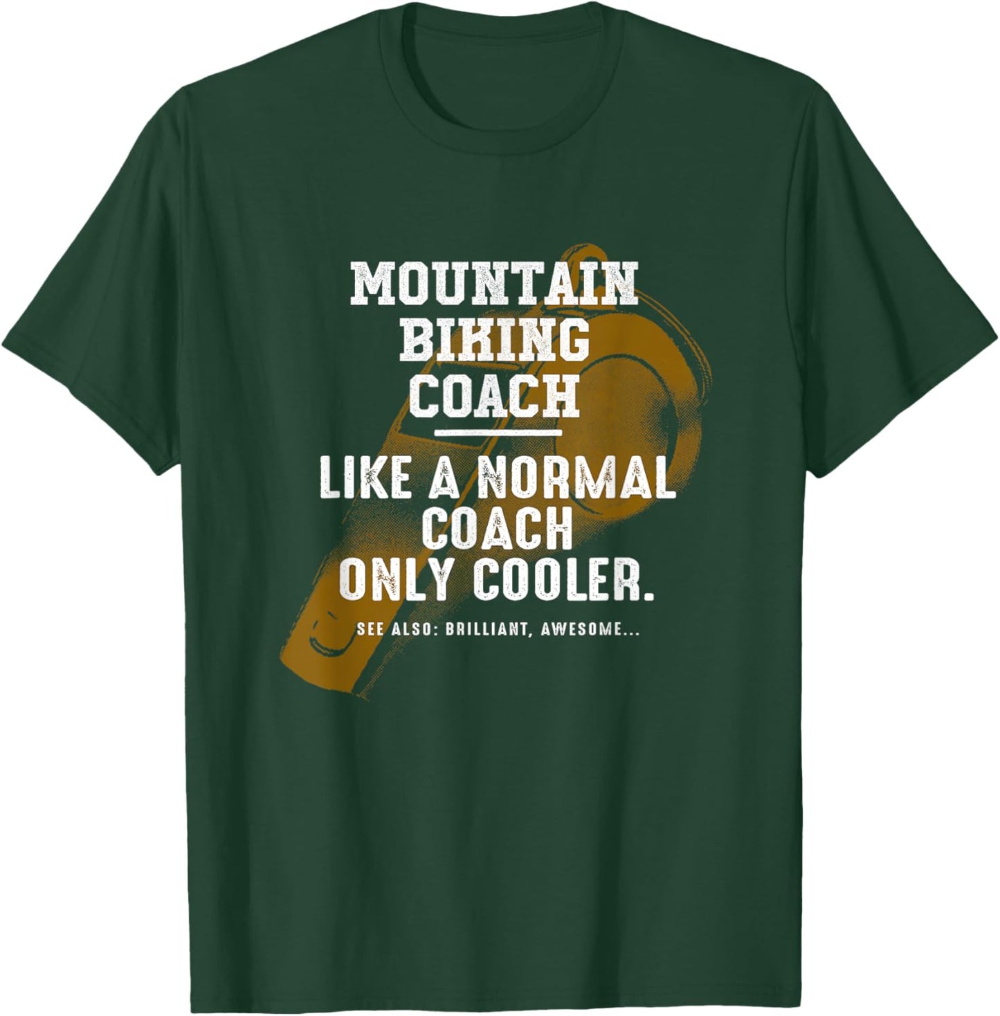 Mountain Biking Coach Like a Normal Coach Biker Funny MTB T-Shirt - T-Shirt | Forest