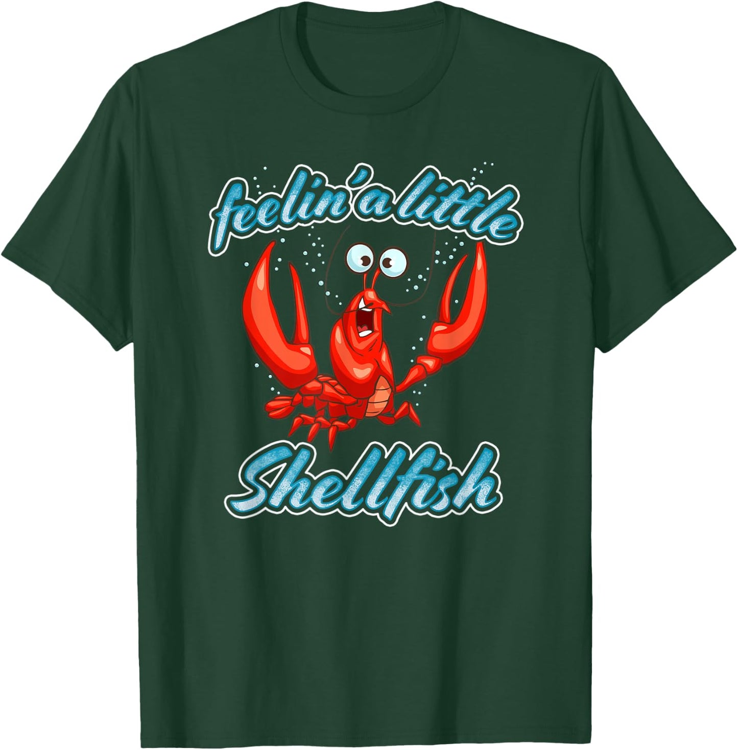 Feelin' A Little Shellfish Funny Lobster Cartoon Pun T-Shirt - T-Shirt | Forest