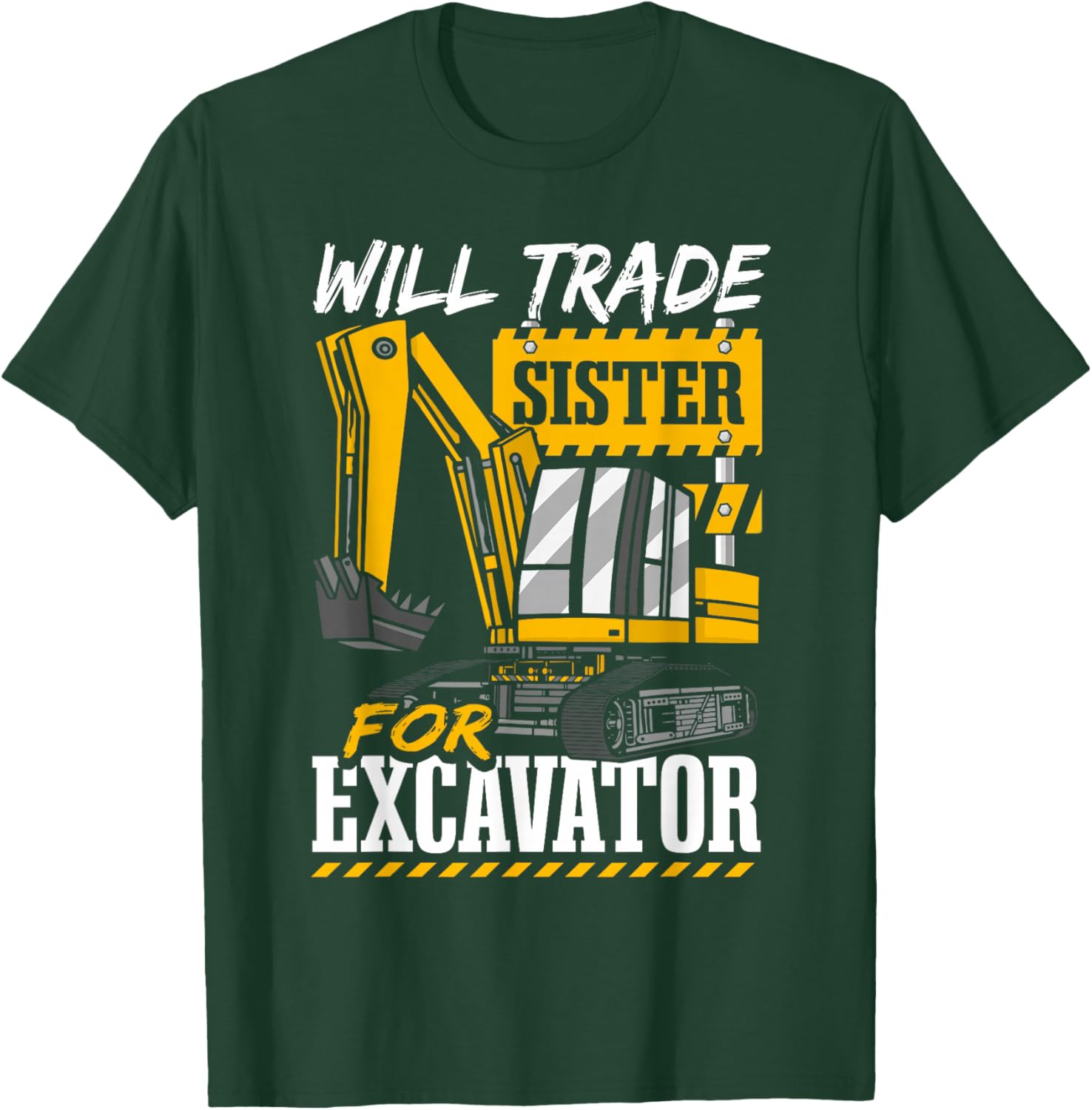 Will Trade Sister For Excavator Toddler T-Shirt - T-Shirt | Forest