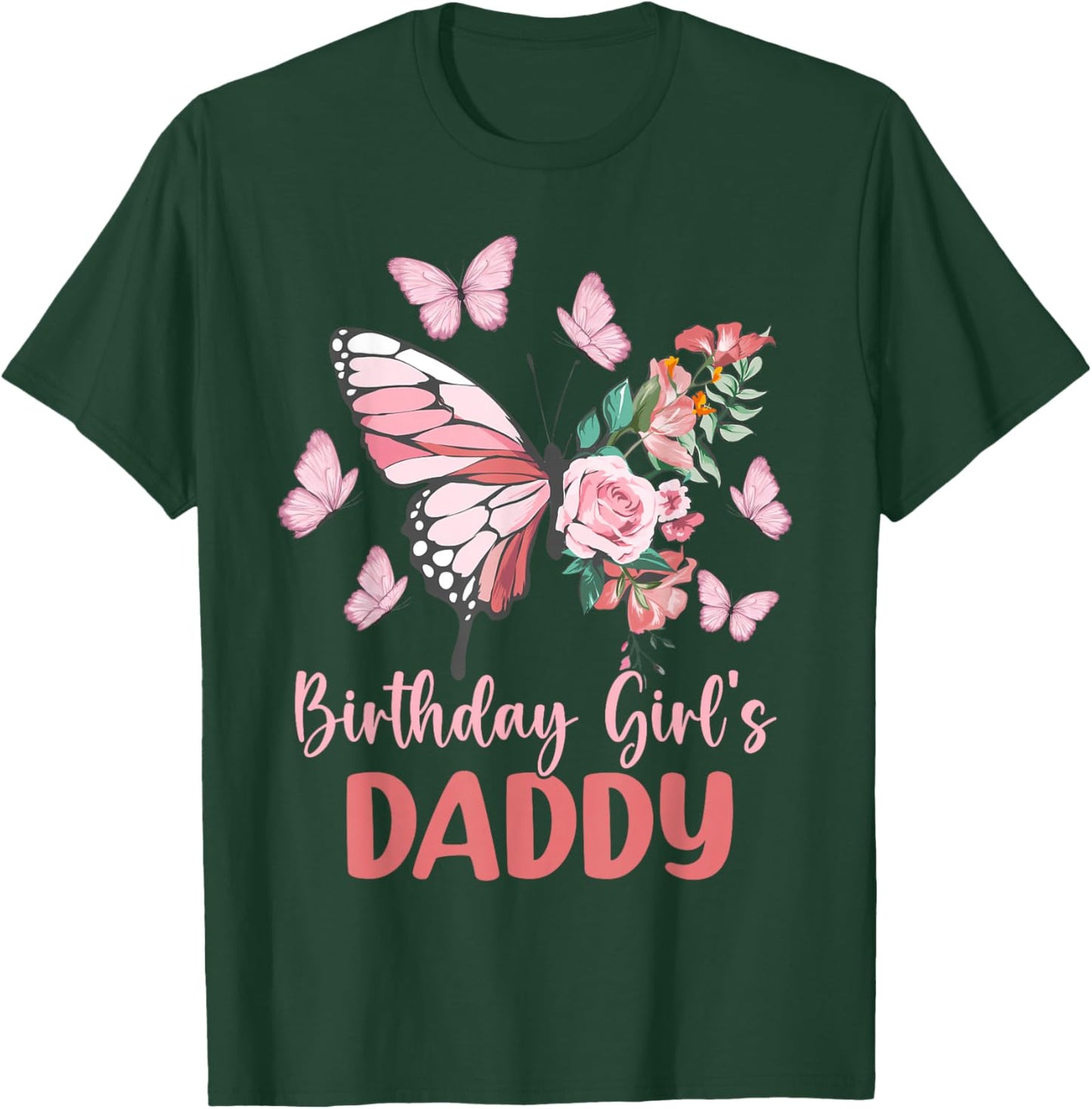 Daddy of The Birthday Girl Butterfly Party Matching Family T-Shirt - T-Shirt | Forest